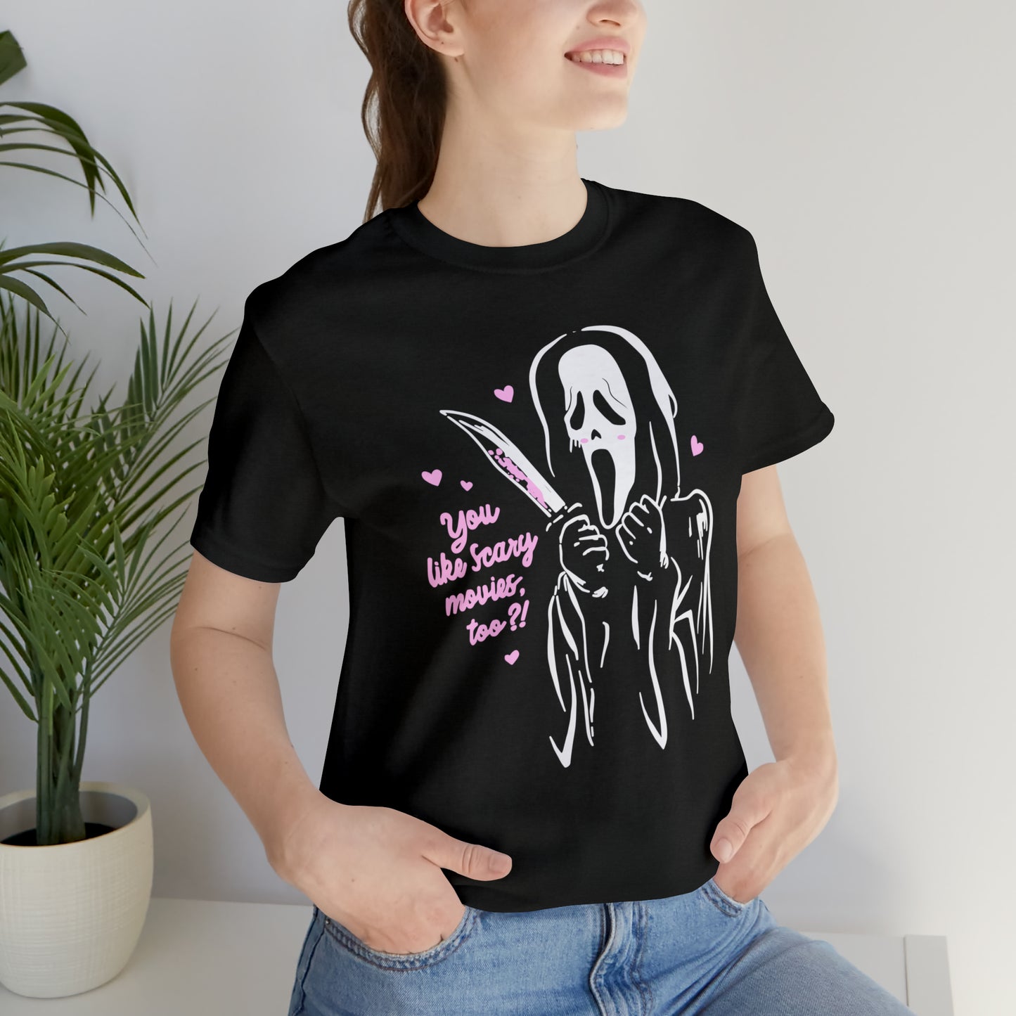 Scream You Like Scary Movies Too? | Unisex Jersey Short Sleeve Tee