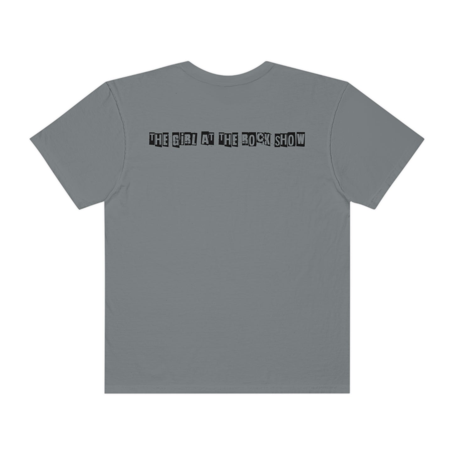 The Girl @ the rock show Unisex Garment-Dyed T-shirt