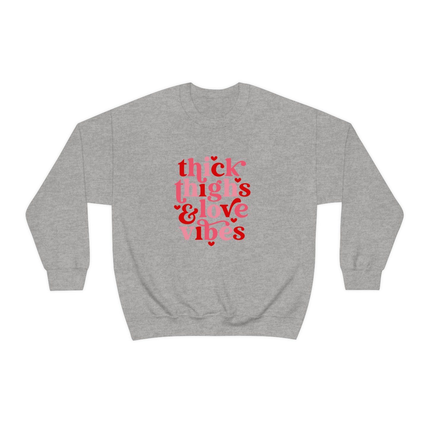 Thick Thighs Love Vibes Valentines Day Unisex Heavy Blend Crewneck Sweatshirt