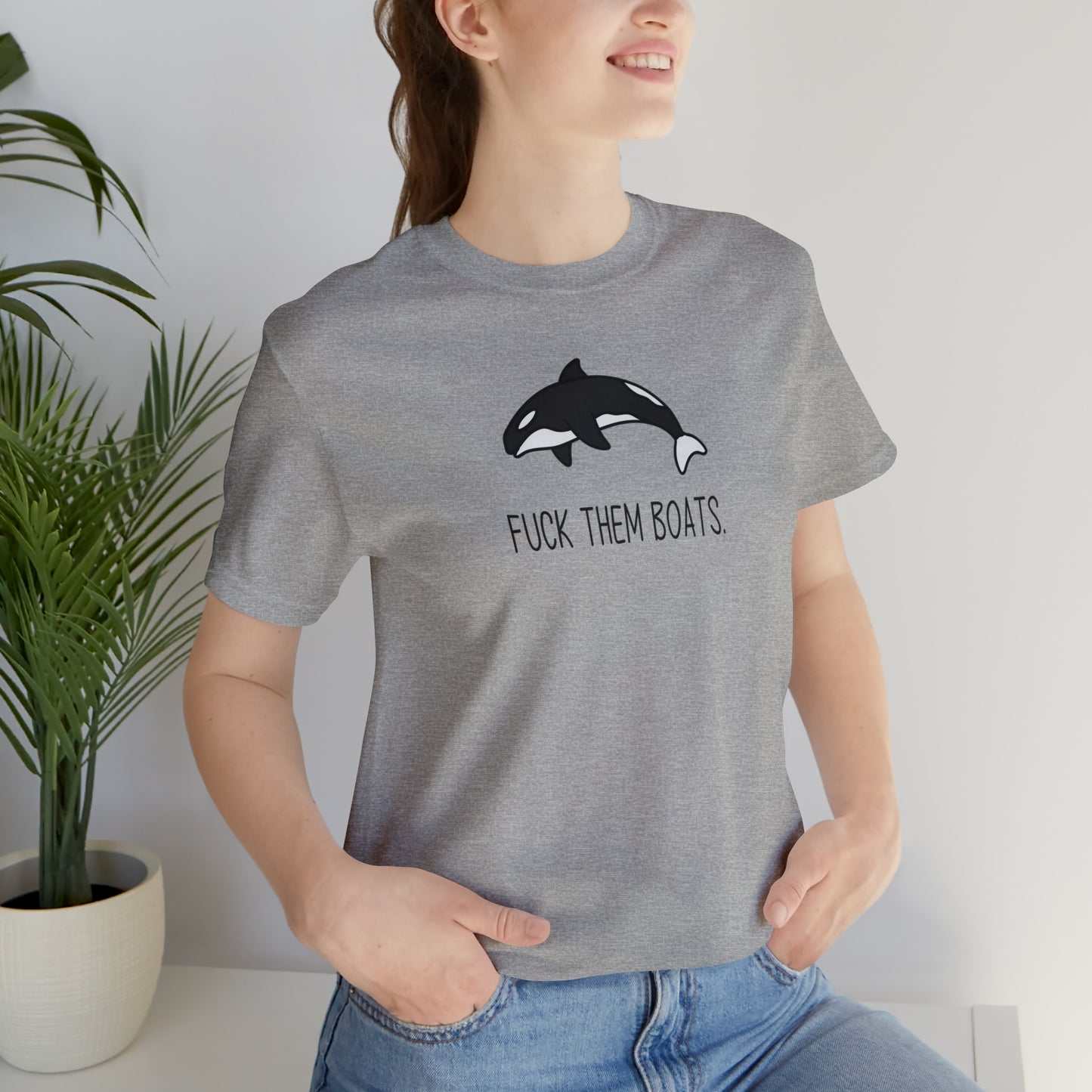 Orca F*ck Them Boats | Unisex Jersey Short Sleeve Tee