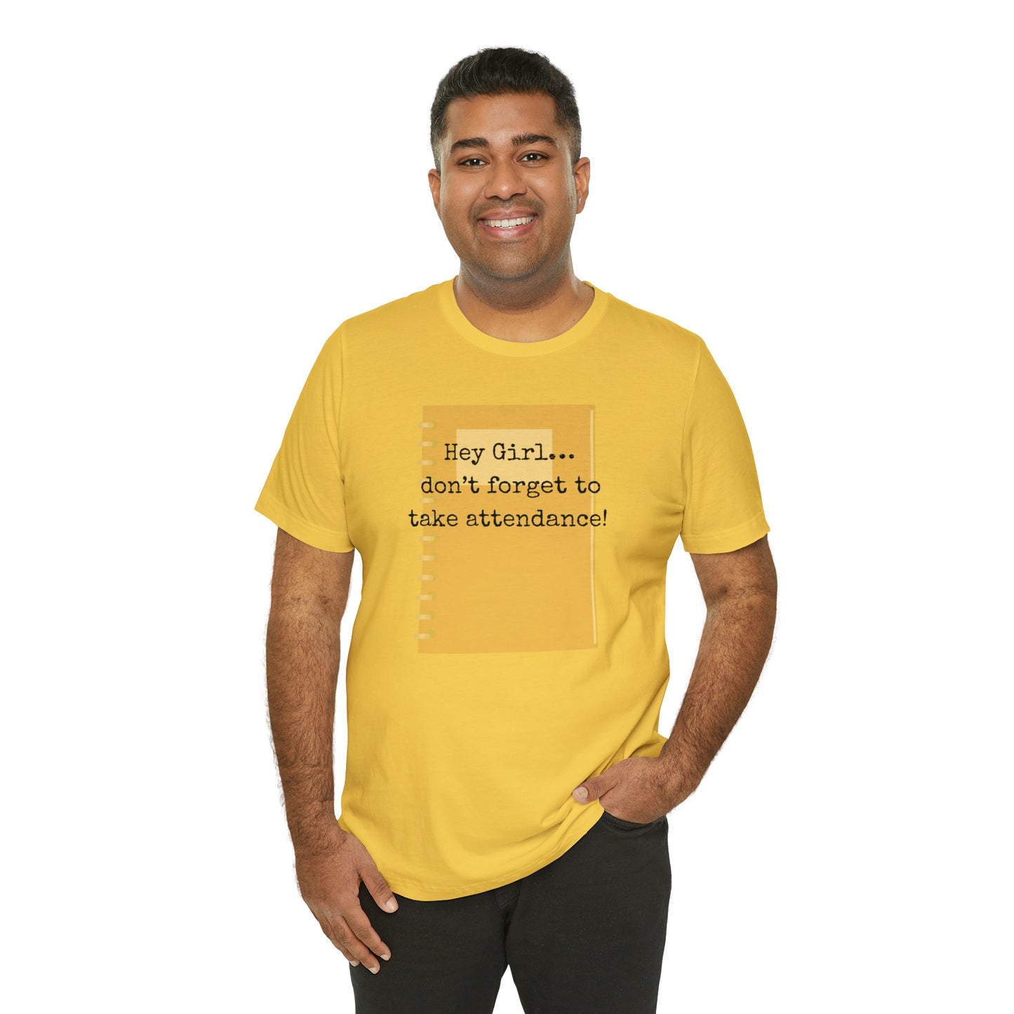 Hey Girl Attendance | Unisex Jersey Short Sleeve Tee