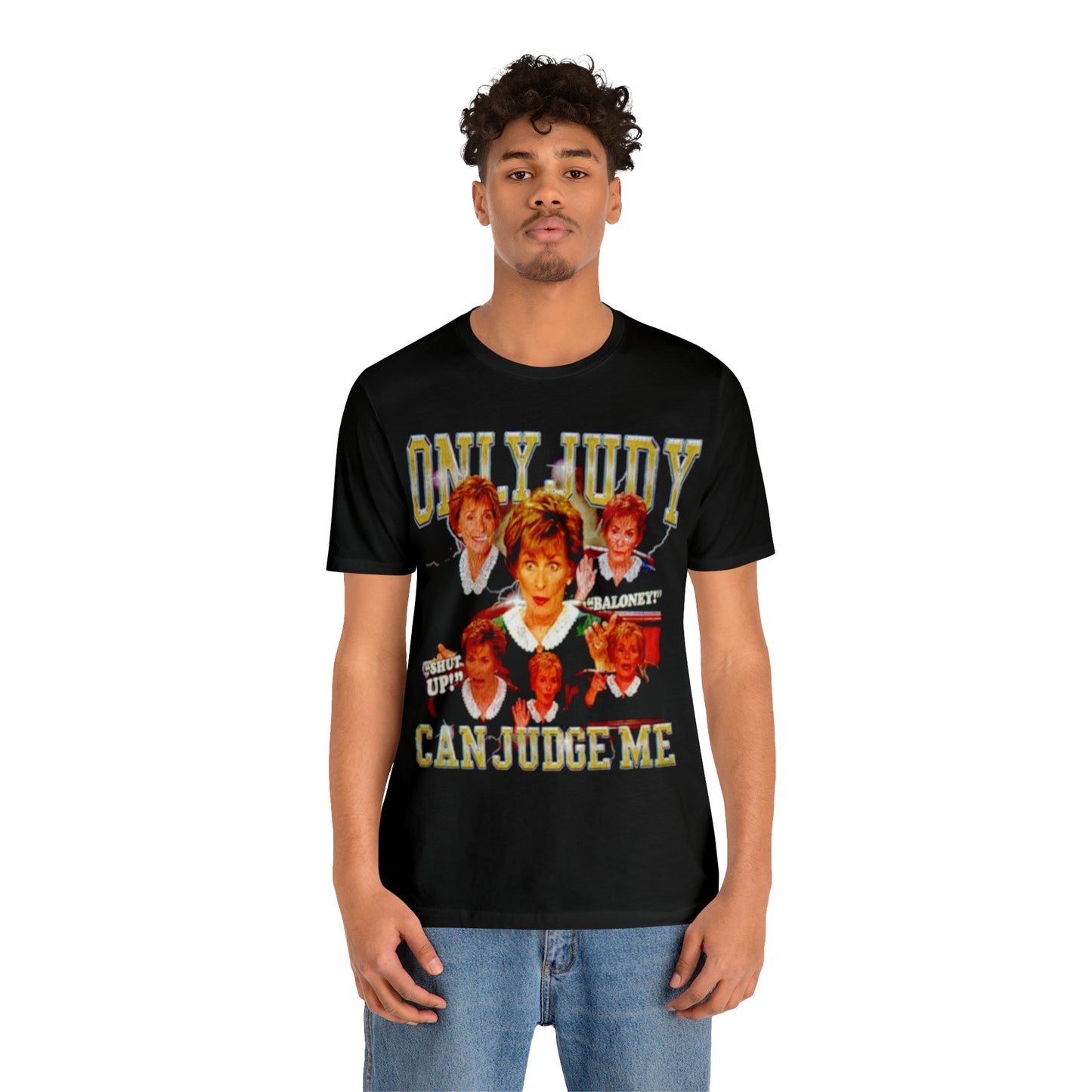 Only Judy Can Judge Me! Unisex Jersey Short Sleeve Tee