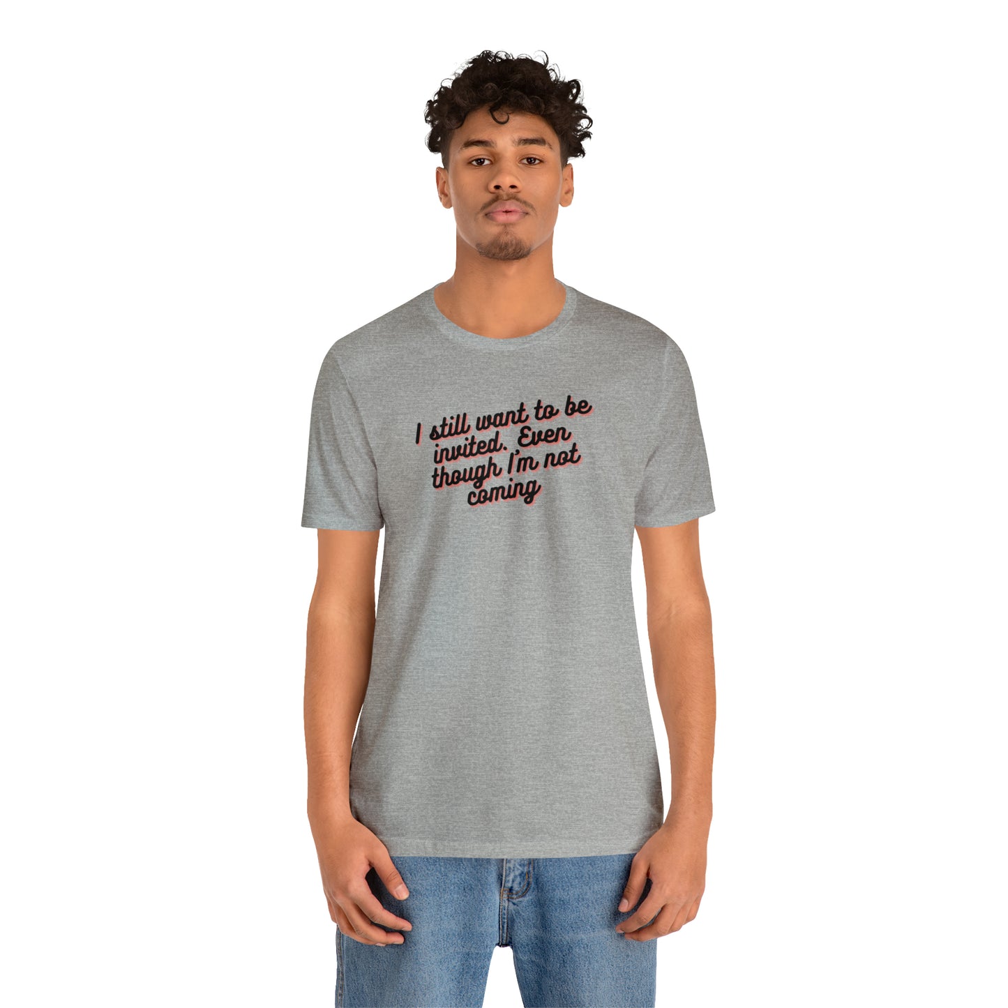 Invite Me | Unisex Jersey Short Sleeve Tee