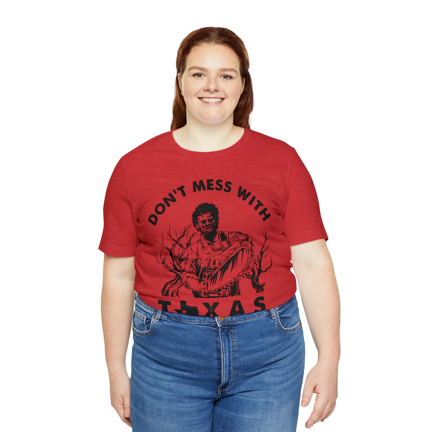 Leatherface Dont Mess With Texas | Unisex Jersey Short Sleeve Tee