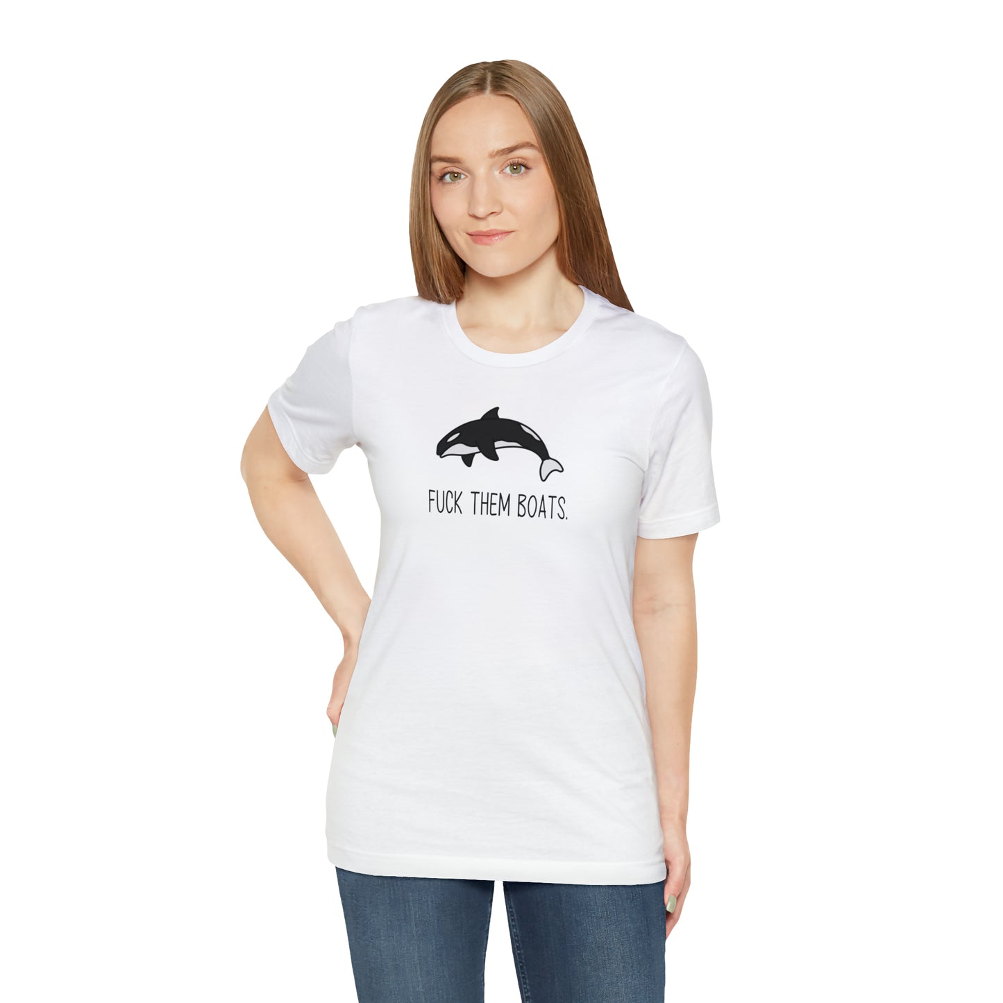 Orca F*ck Them Boats | Unisex Jersey Short Sleeve Tee