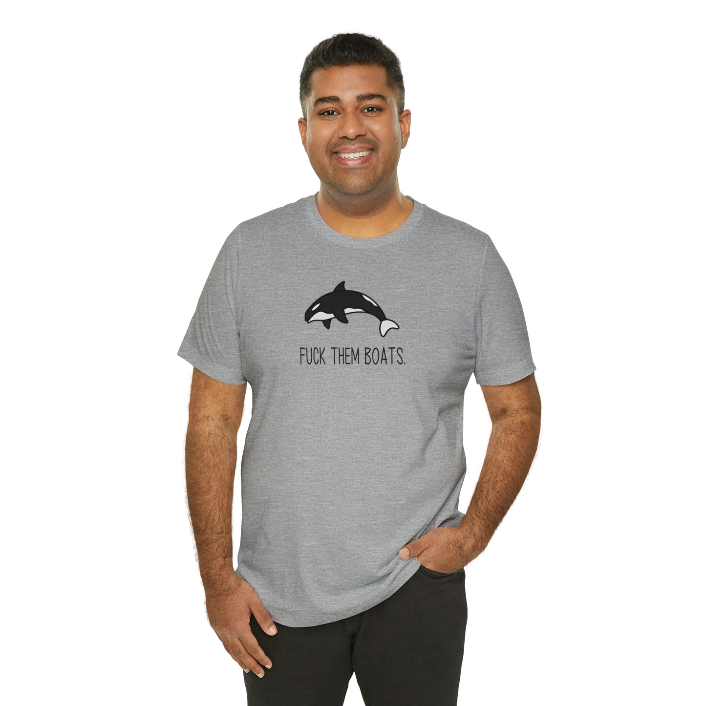 Orca F*ck Them Boats | Unisex Jersey Short Sleeve Tee