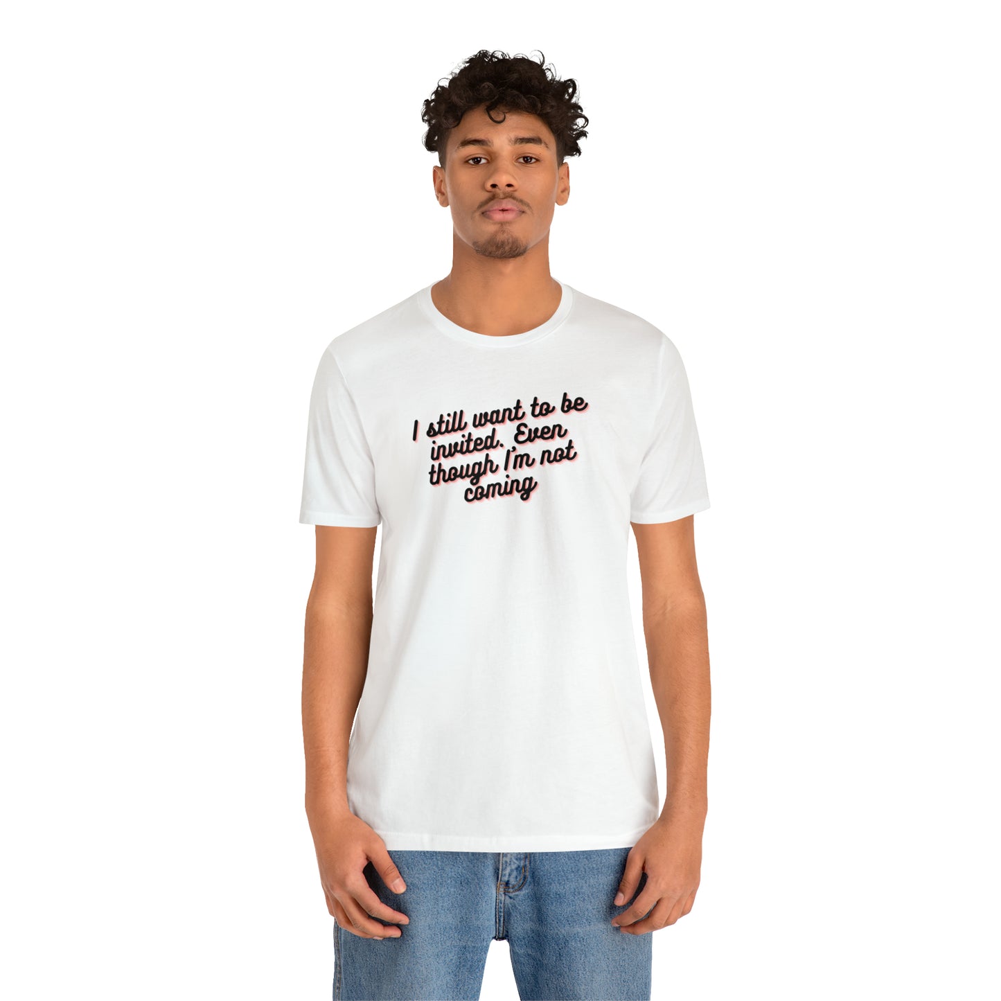 Invite Me | Unisex Jersey Short Sleeve Tee