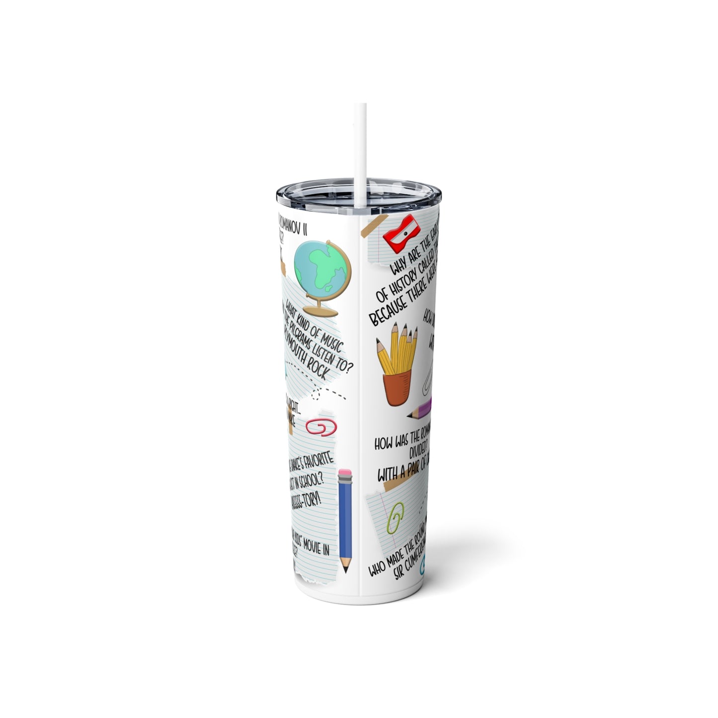 History Teacher Skinny Steel Tumbler with Straw, 20oz