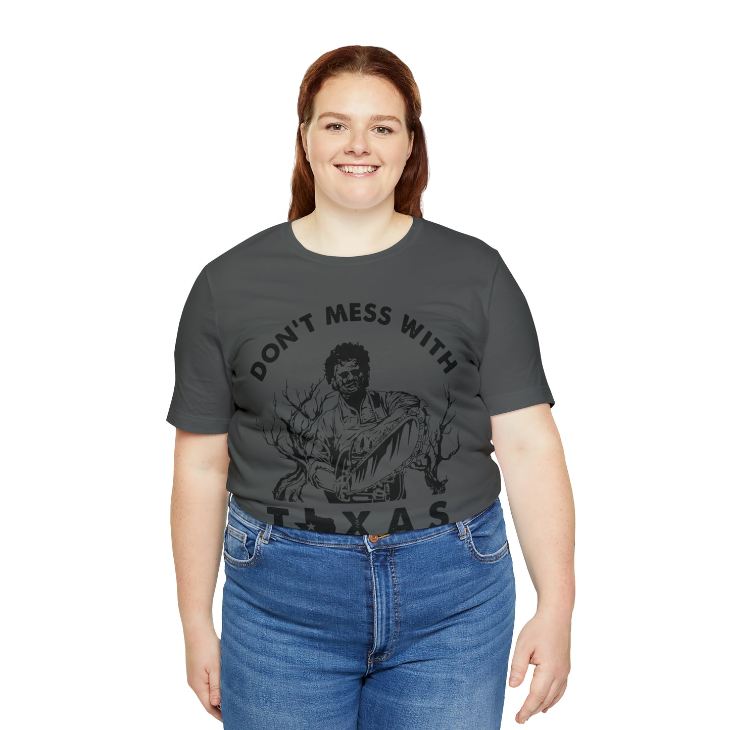 Leatherface Dont Mess With Texas | Unisex Jersey Short Sleeve Tee