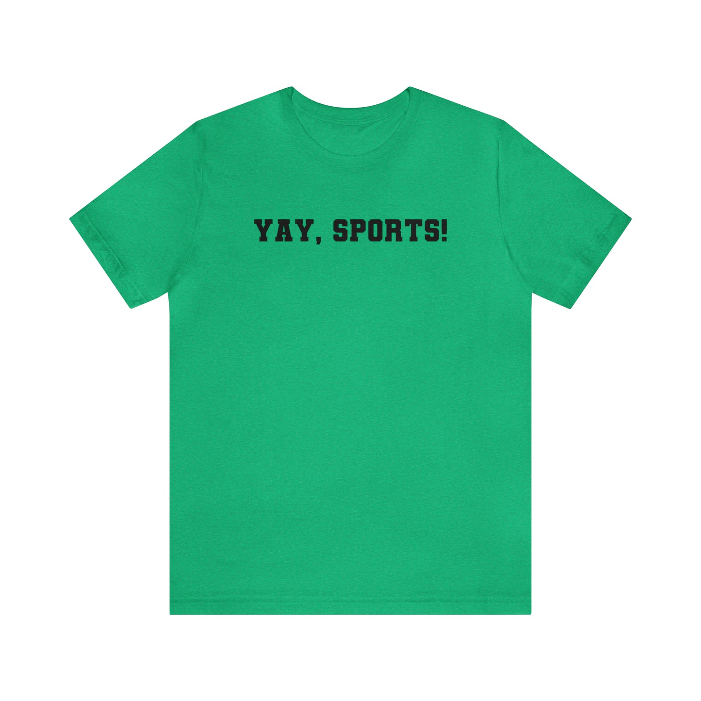Yay, Sports! Unisex Jersey Short Sleeve Tee