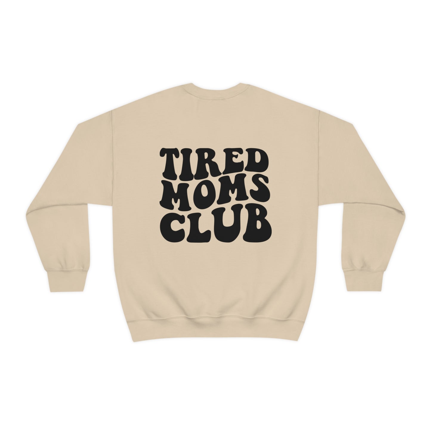 Melting Smiley Tired Moms Club Unisex DryBlend® Crewneck Sweatshirt Front/Back Print