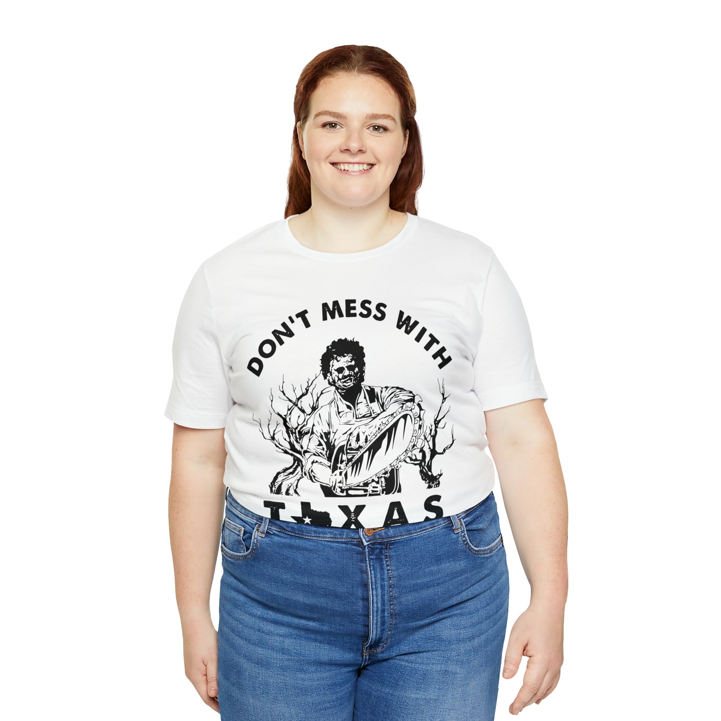 Leatherface Dont Mess With Texas | Unisex Jersey Short Sleeve Tee