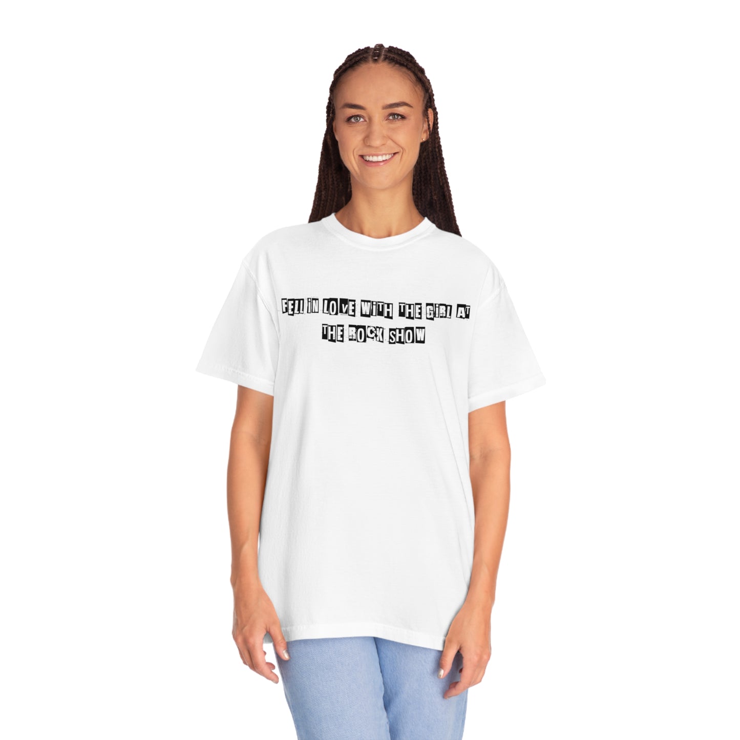Fell In Love w/the Girl @ the rock show V2 Unisex Garment-Dyed T-shirt