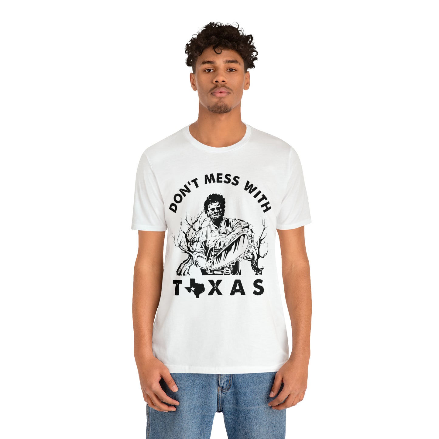 Leatherface Dont Mess With Texas | Unisex Jersey Short Sleeve Tee