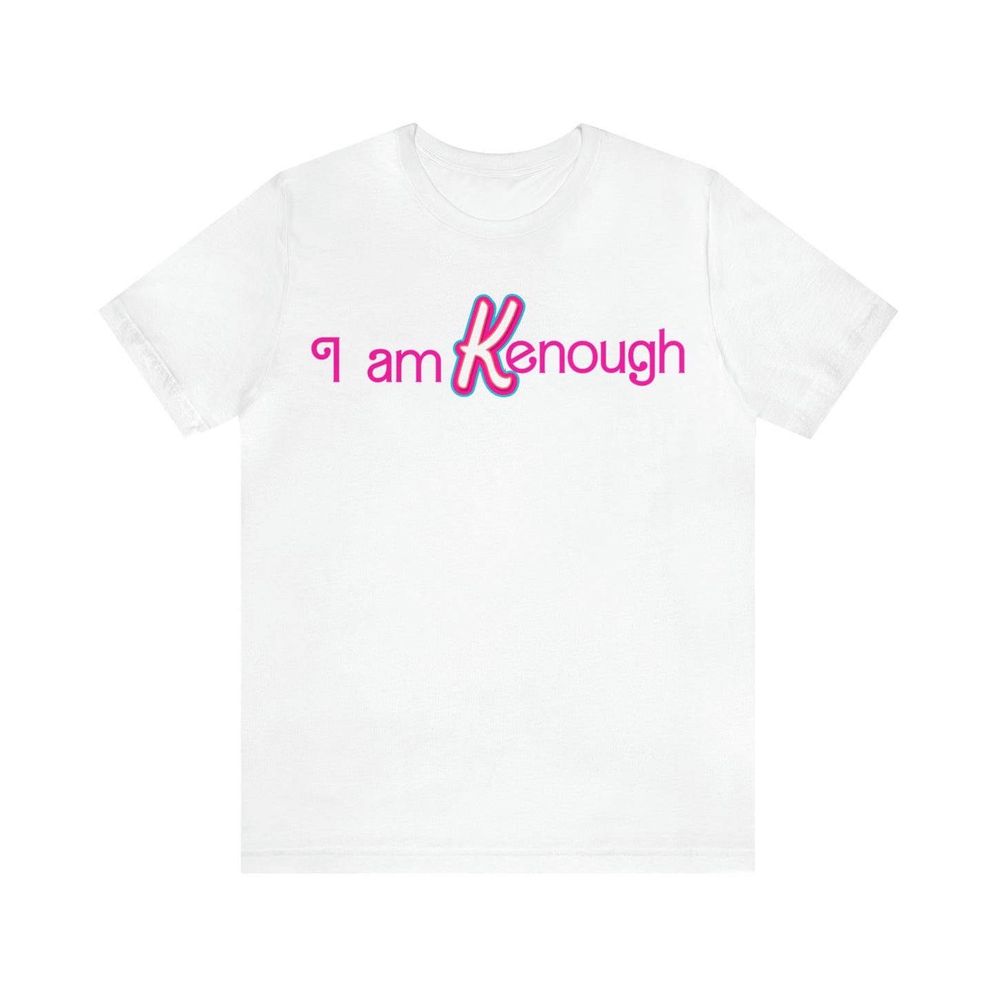 I am Kenough | Unisex Jersey Short Sleeve Tee