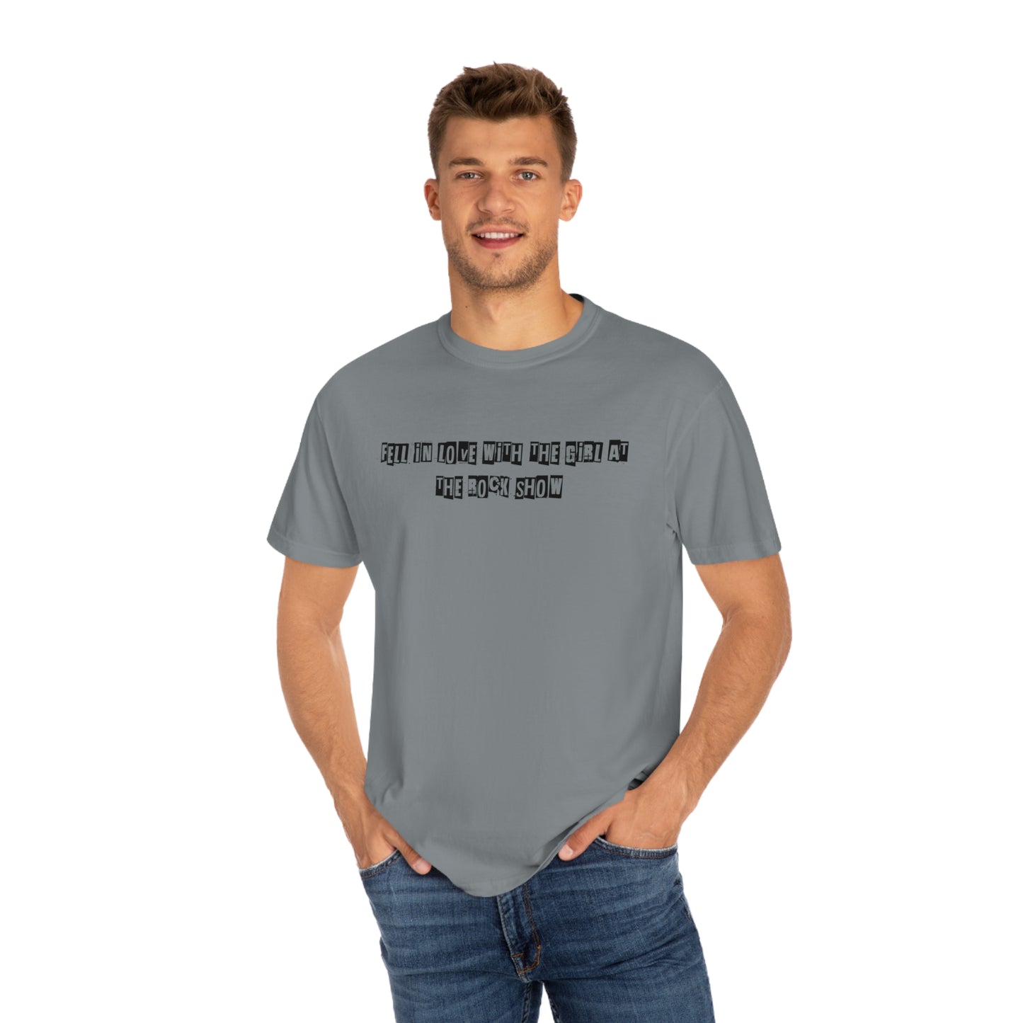 Fell In Love w/the Girl @ the rock show V2 Unisex Garment-Dyed T-shirt