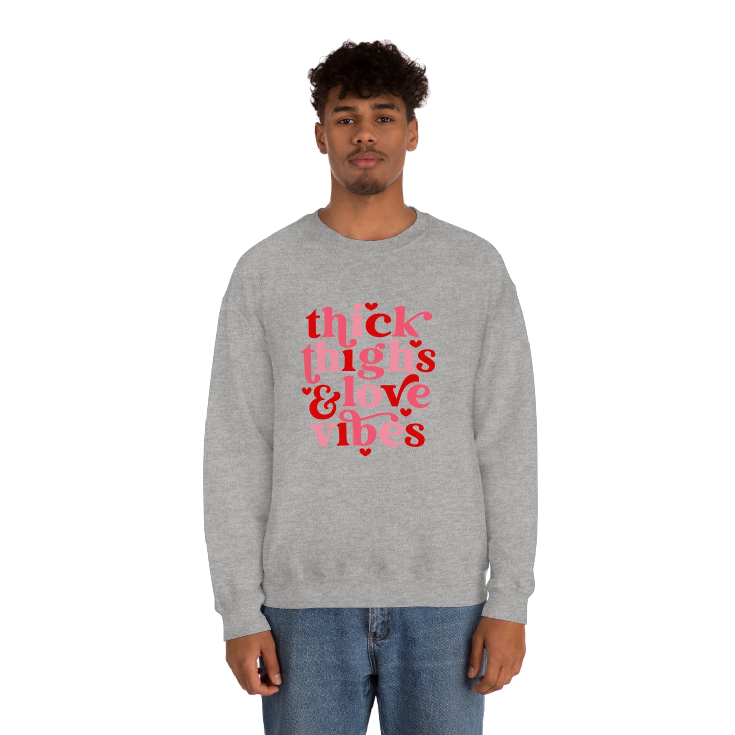 Thick Thighs Love Vibes Valentines Day Unisex Heavy Blend Crewneck Sweatshirt