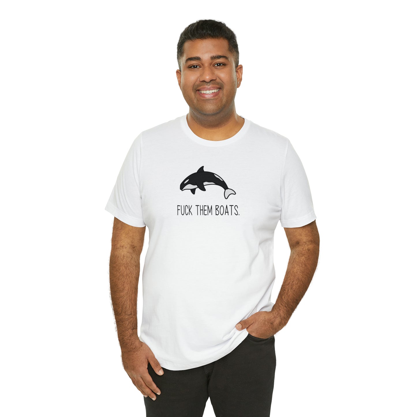Orca F*ck Them Boats | Unisex Jersey Short Sleeve Tee