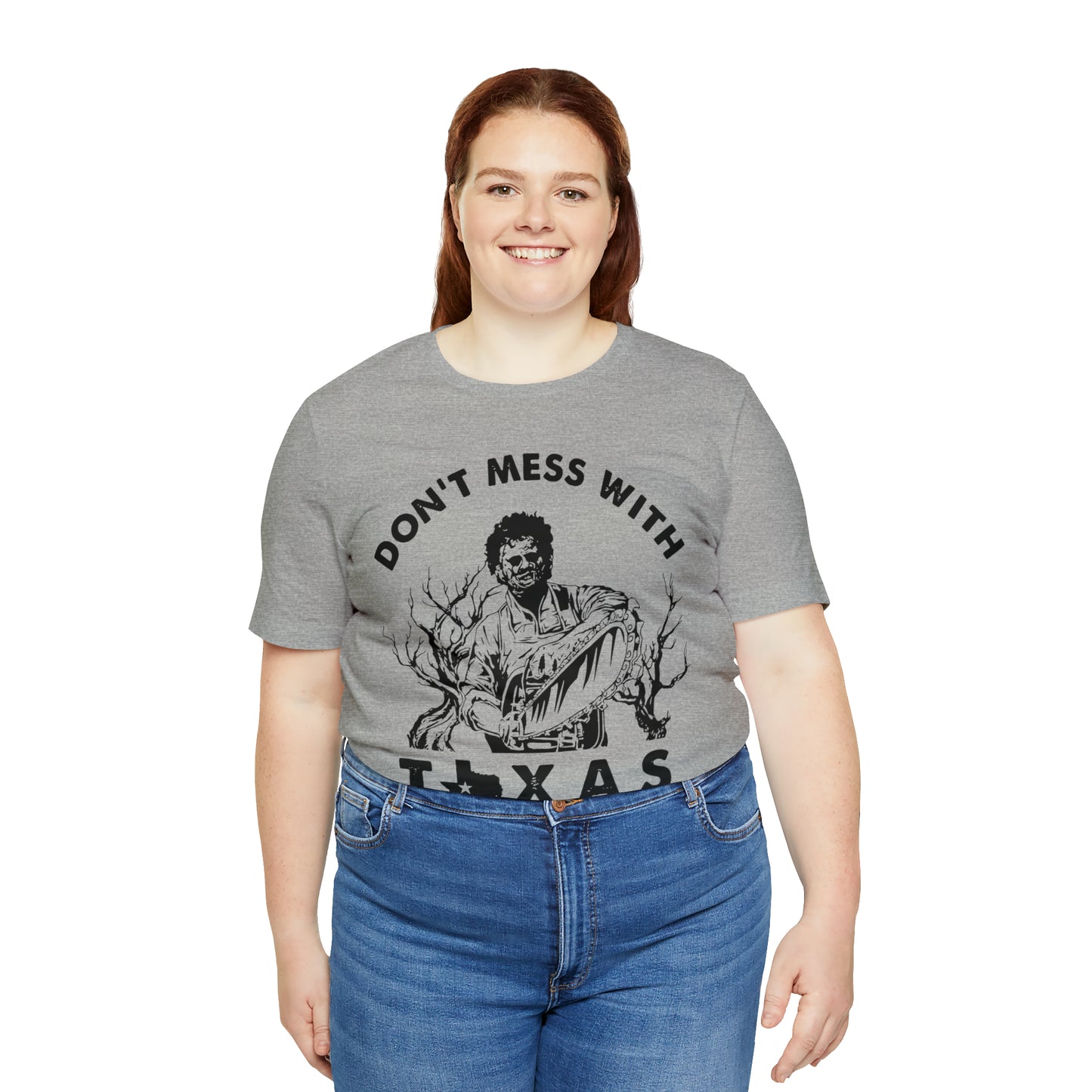 Leatherface Dont Mess With Texas | Unisex Jersey Short Sleeve Tee