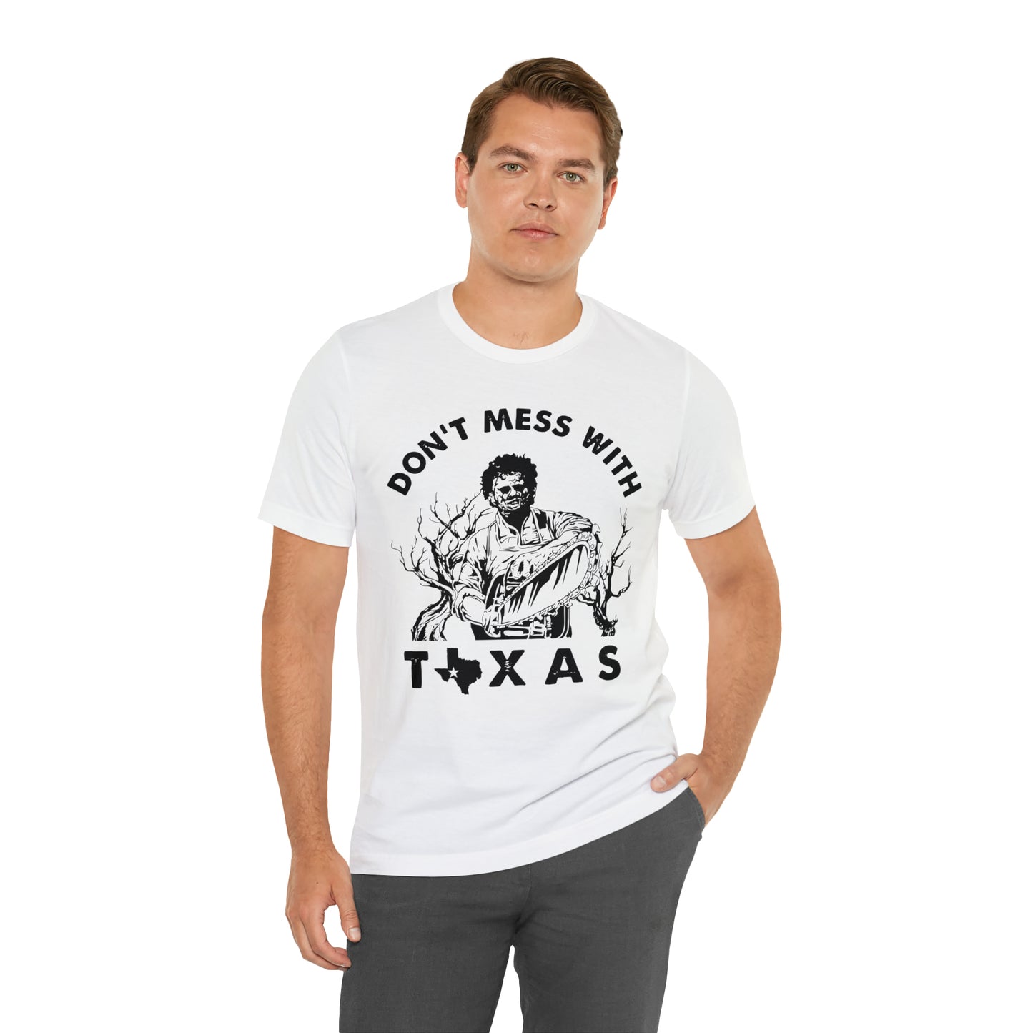Leatherface Dont Mess With Texas | Unisex Jersey Short Sleeve Tee