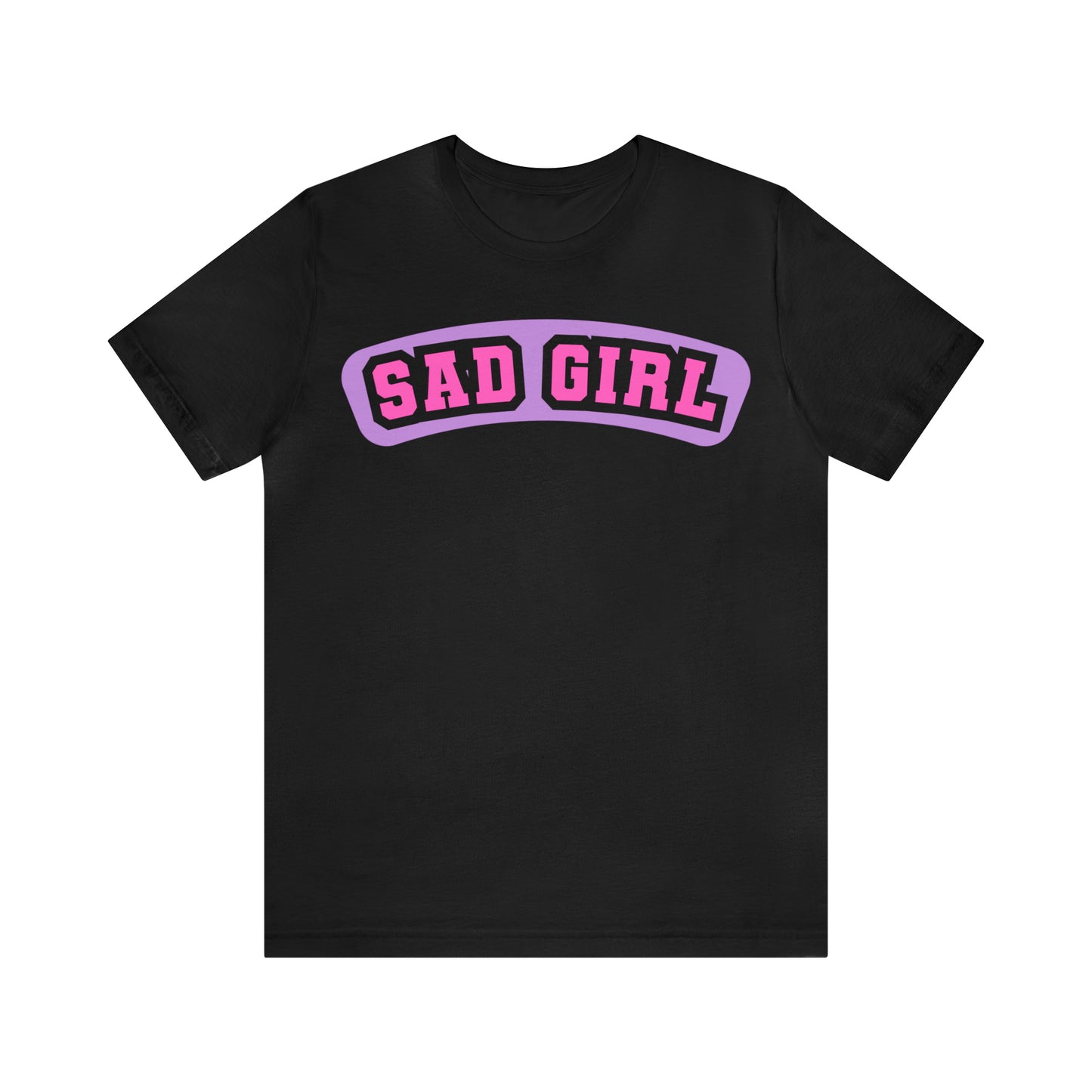 Sad Girl | Unisex Jersey Short Sleeve Tee