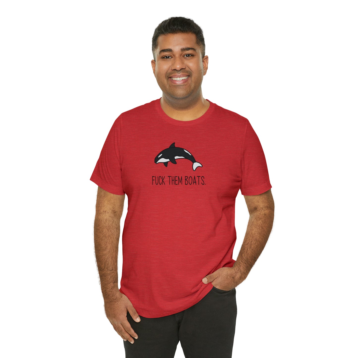 Orca F*ck Them Boats | Unisex Jersey Short Sleeve Tee