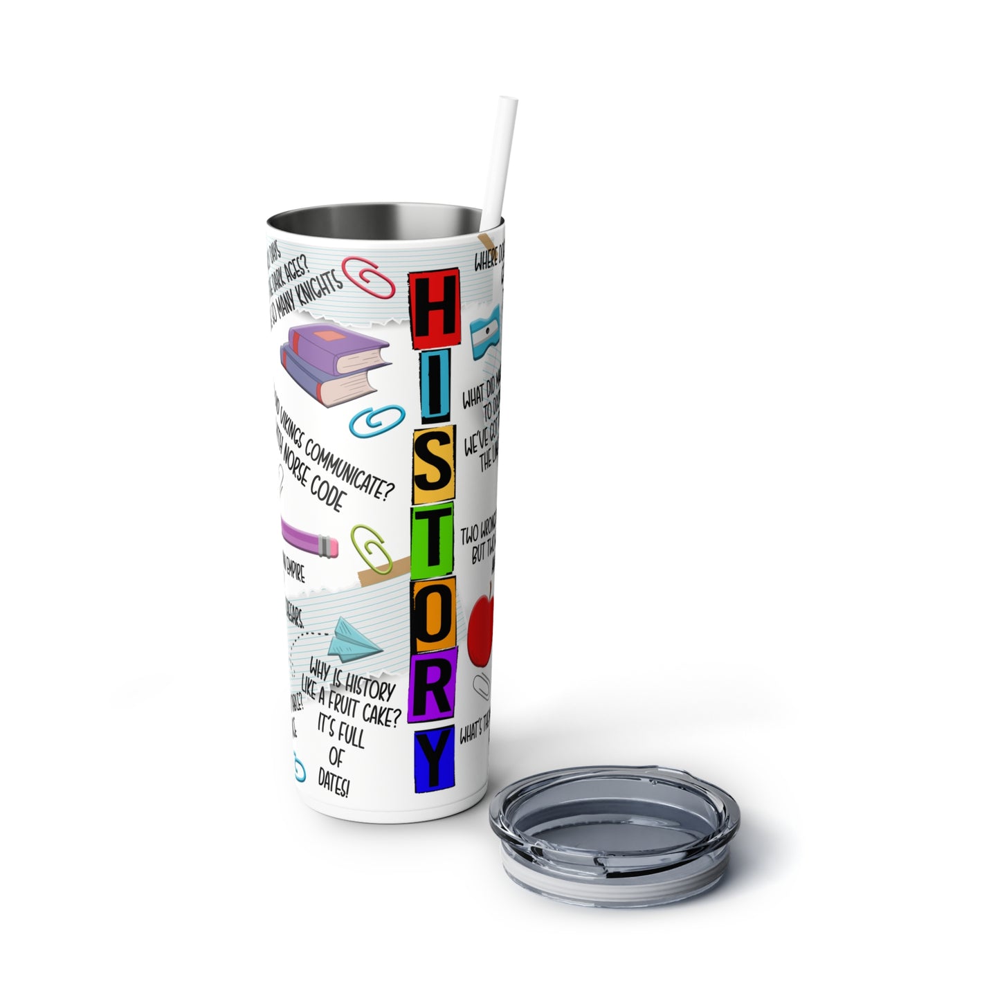 History Teacher Skinny Steel Tumbler with Straw, 20oz