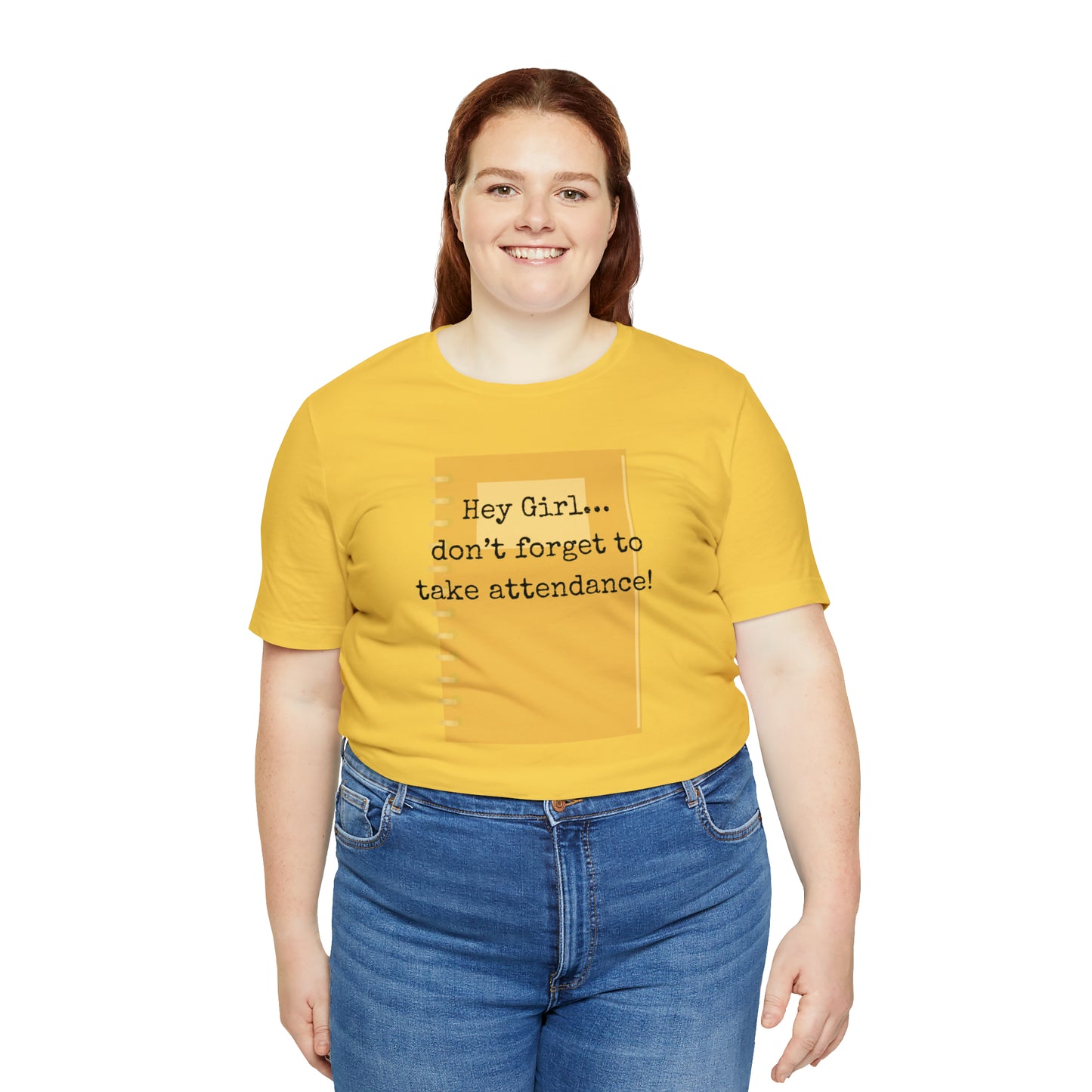 Hey Girl Attendance | Unisex Jersey Short Sleeve Tee