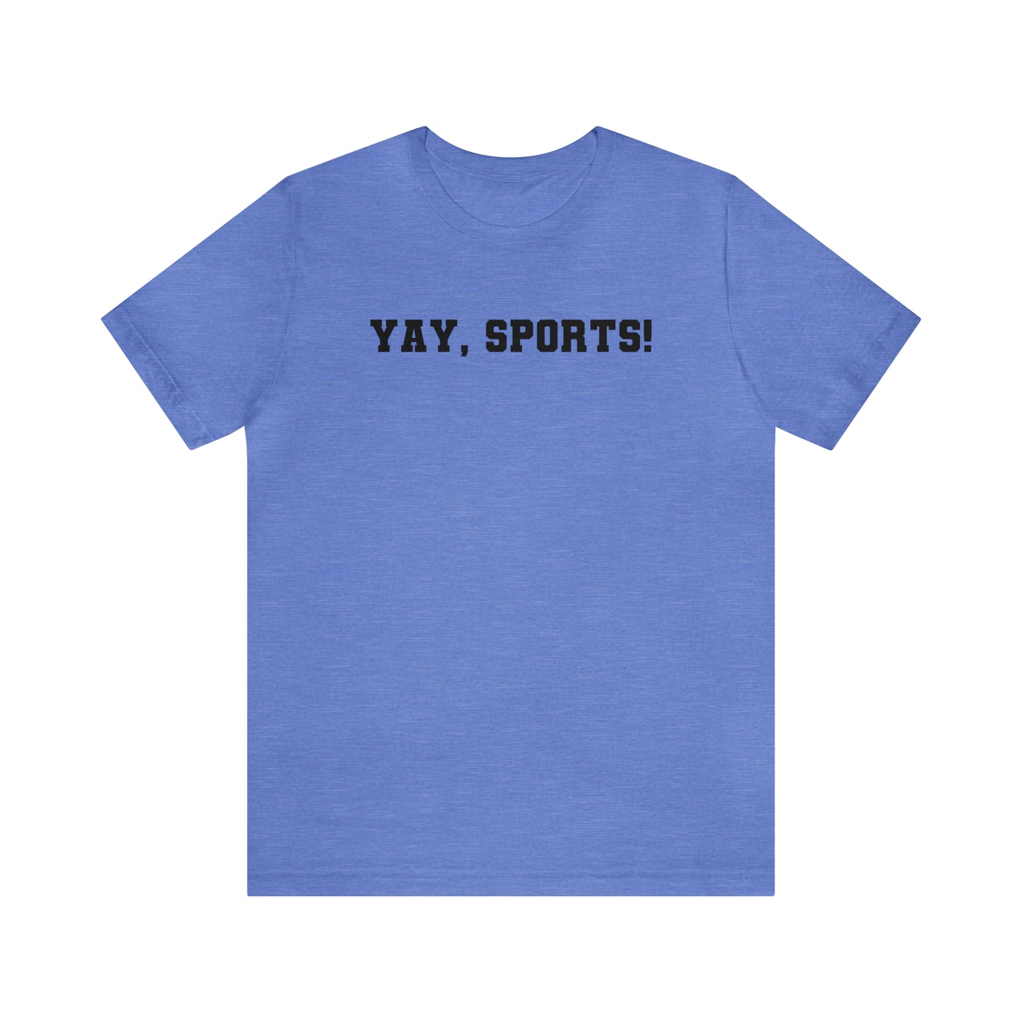 Yay, Sports! Unisex Jersey Short Sleeve Tee
