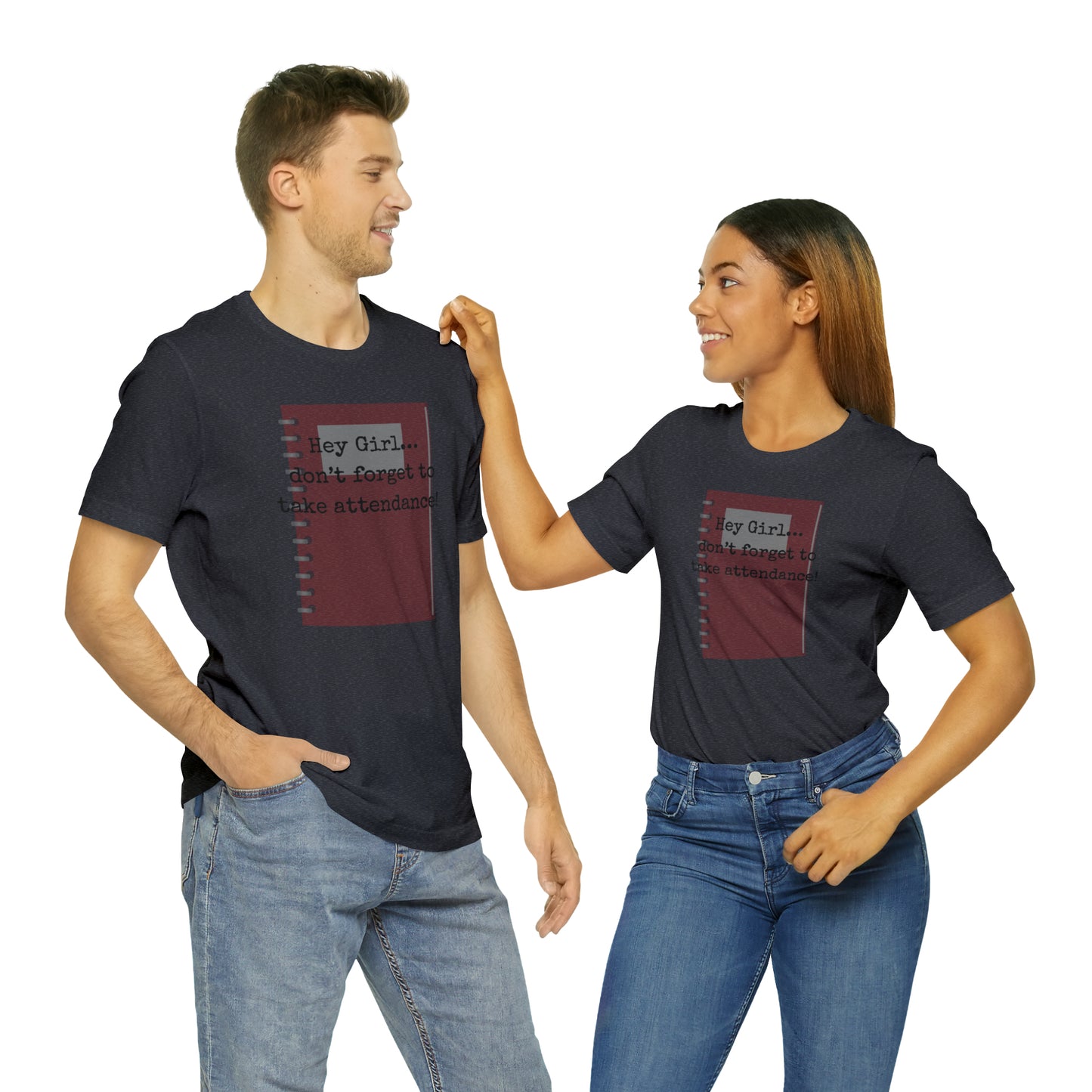 Hey Girl Attendance | Unisex Jersey Short Sleeve Tee
