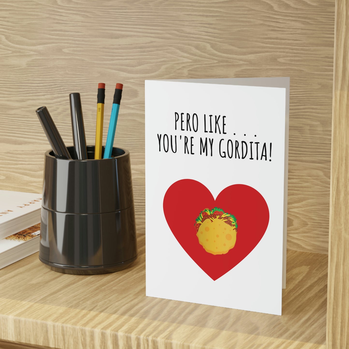 You're My Gordita Valentines Day Greeting Card