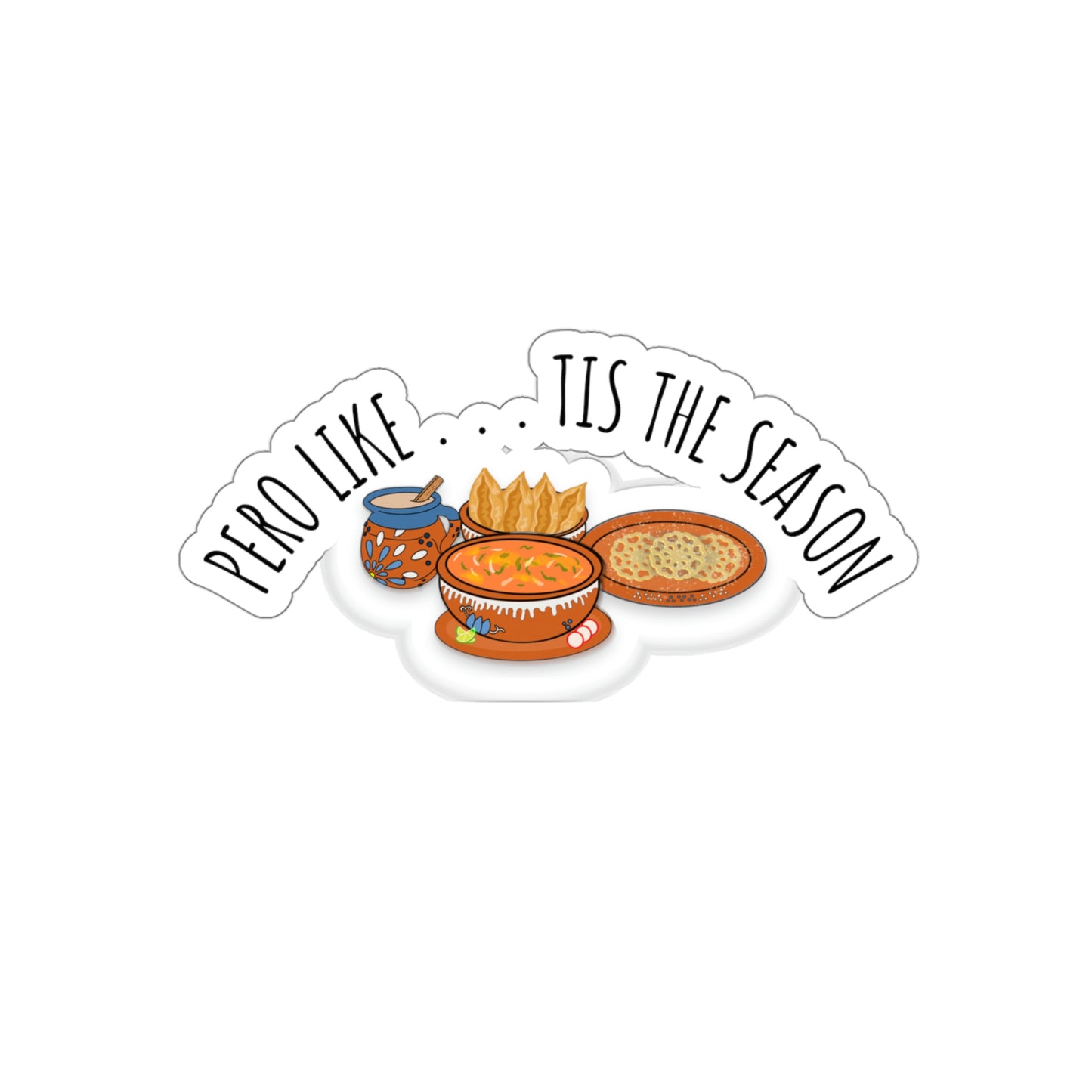 Pero Like...Tis The Season | Die-Cut Vinyl Stickers