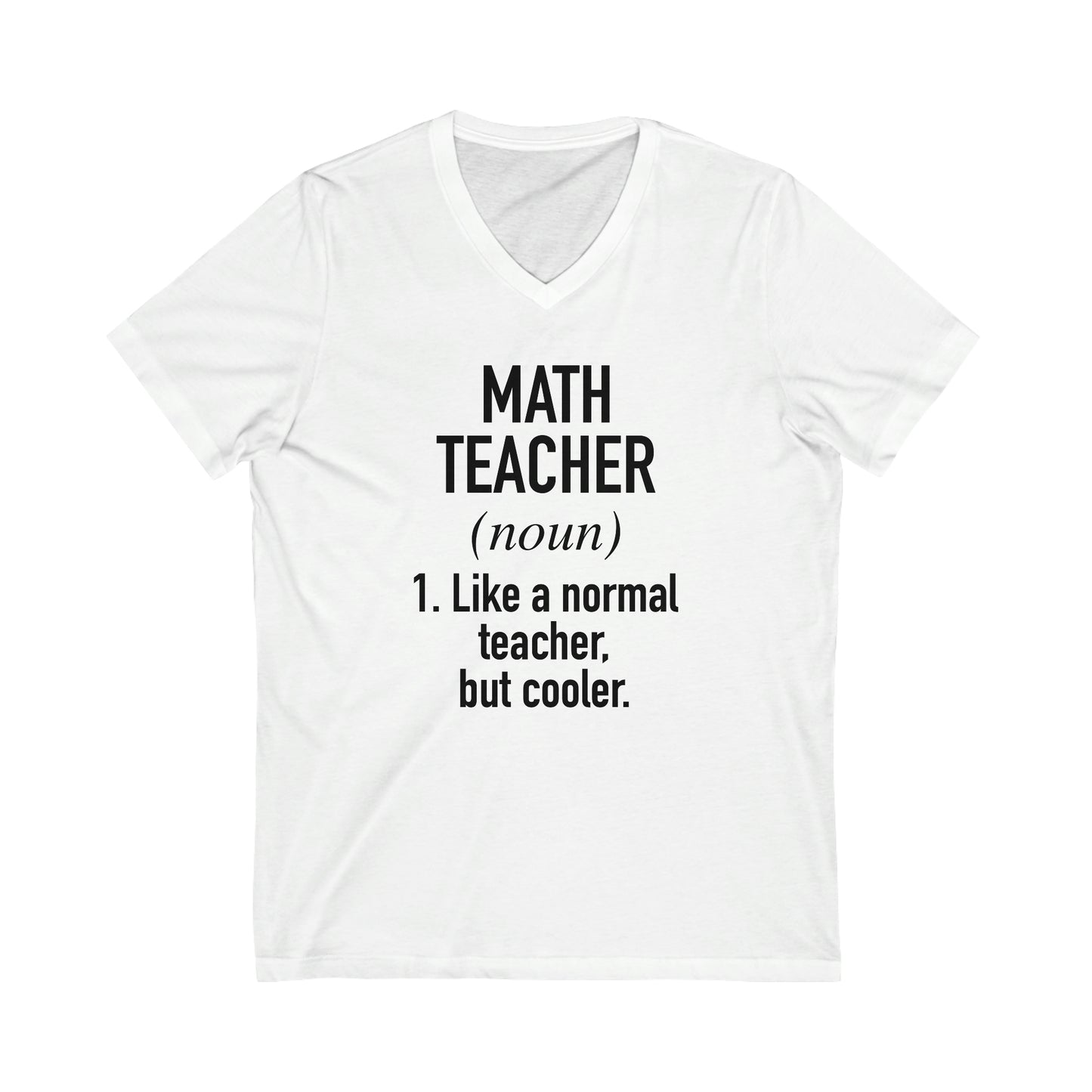 Math Teacher Definition Unisex Jersey Short Sleeve V-Neck Tee