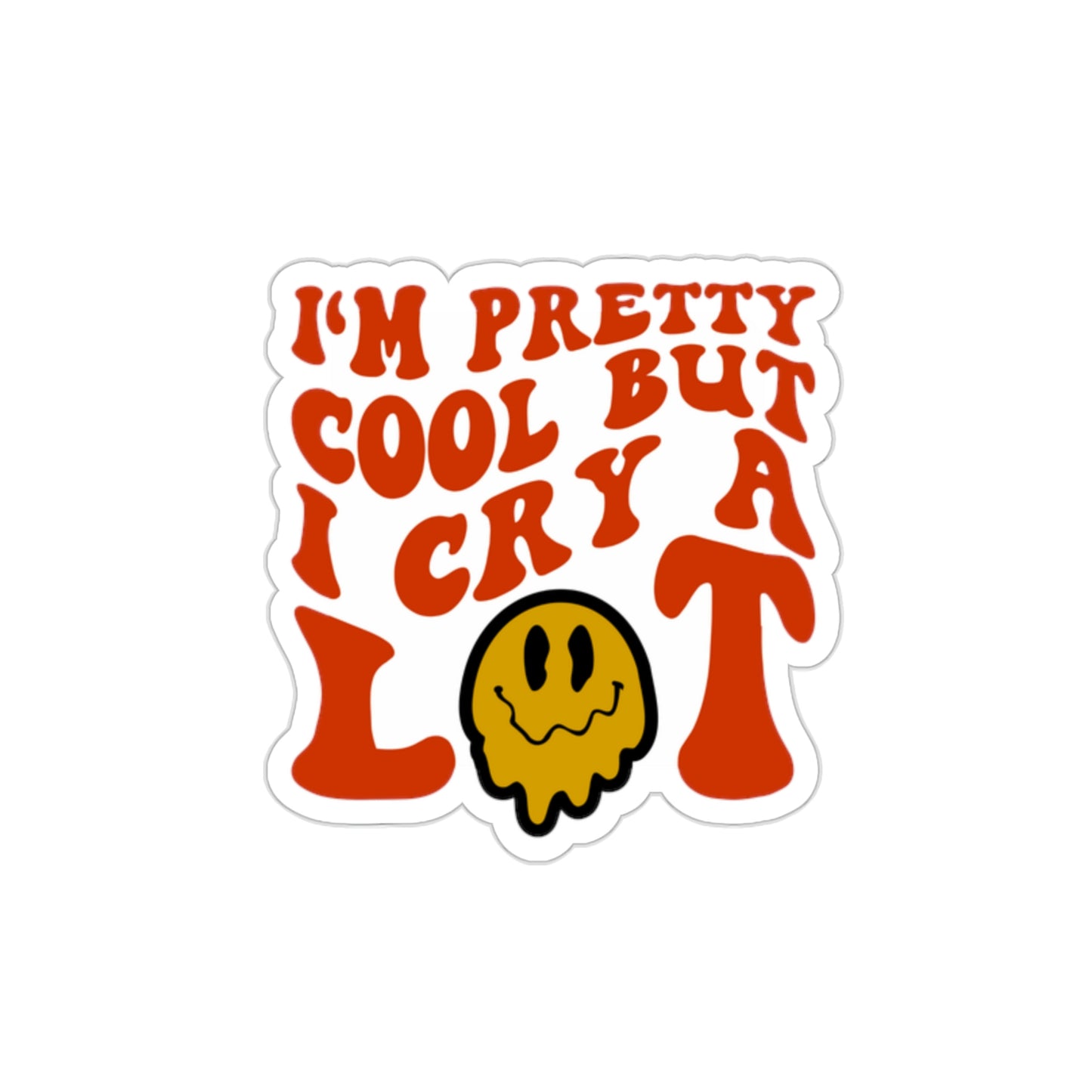 I’m Pretty Cool but… | Die-Cut Vinyl Stickers