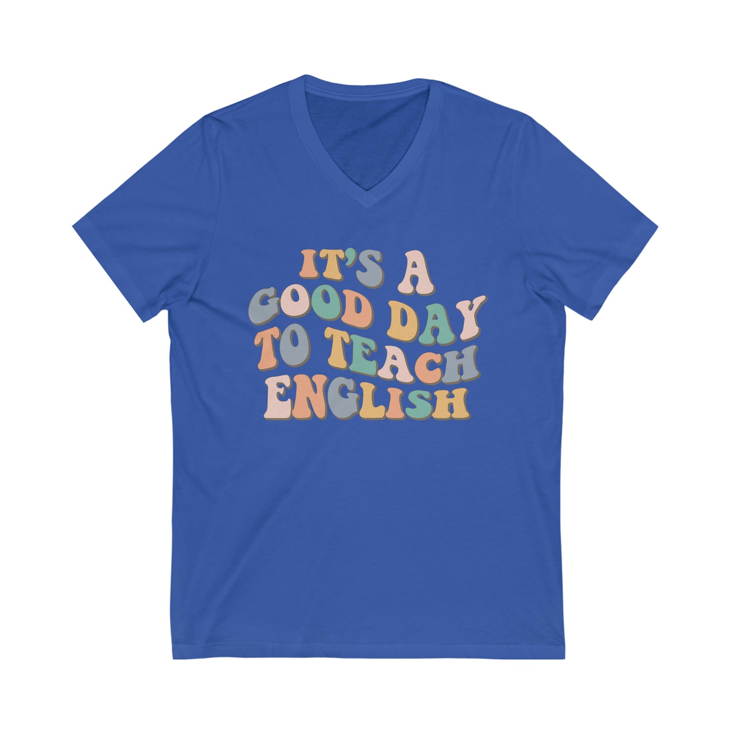 Good Day To Teach English | Teacher Unisex Jersey Short Sleeve V-Neck Tee