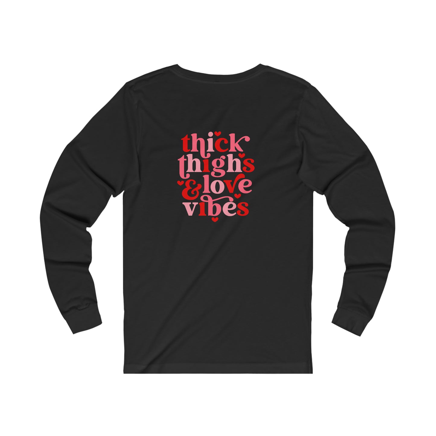 Heart Thick Thighs Love Vibes Valentines Day Unisex Jersey Long Sleeve Tee