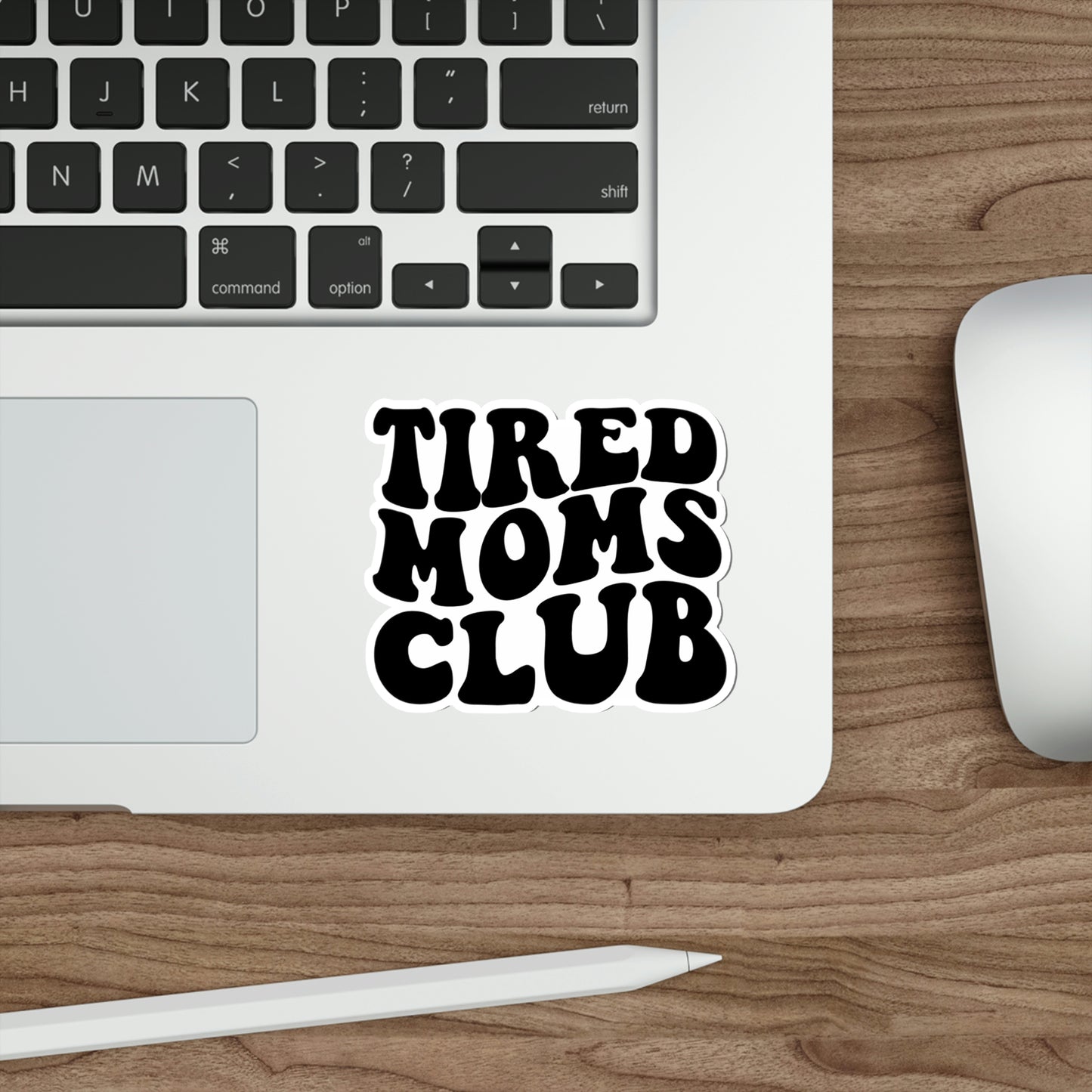 Tired Moms Club | Die-Cut Vinyl Stickers