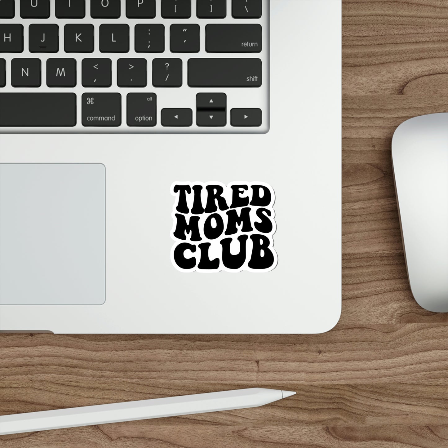 Tired Moms Club | Die-Cut Vinyl Stickers