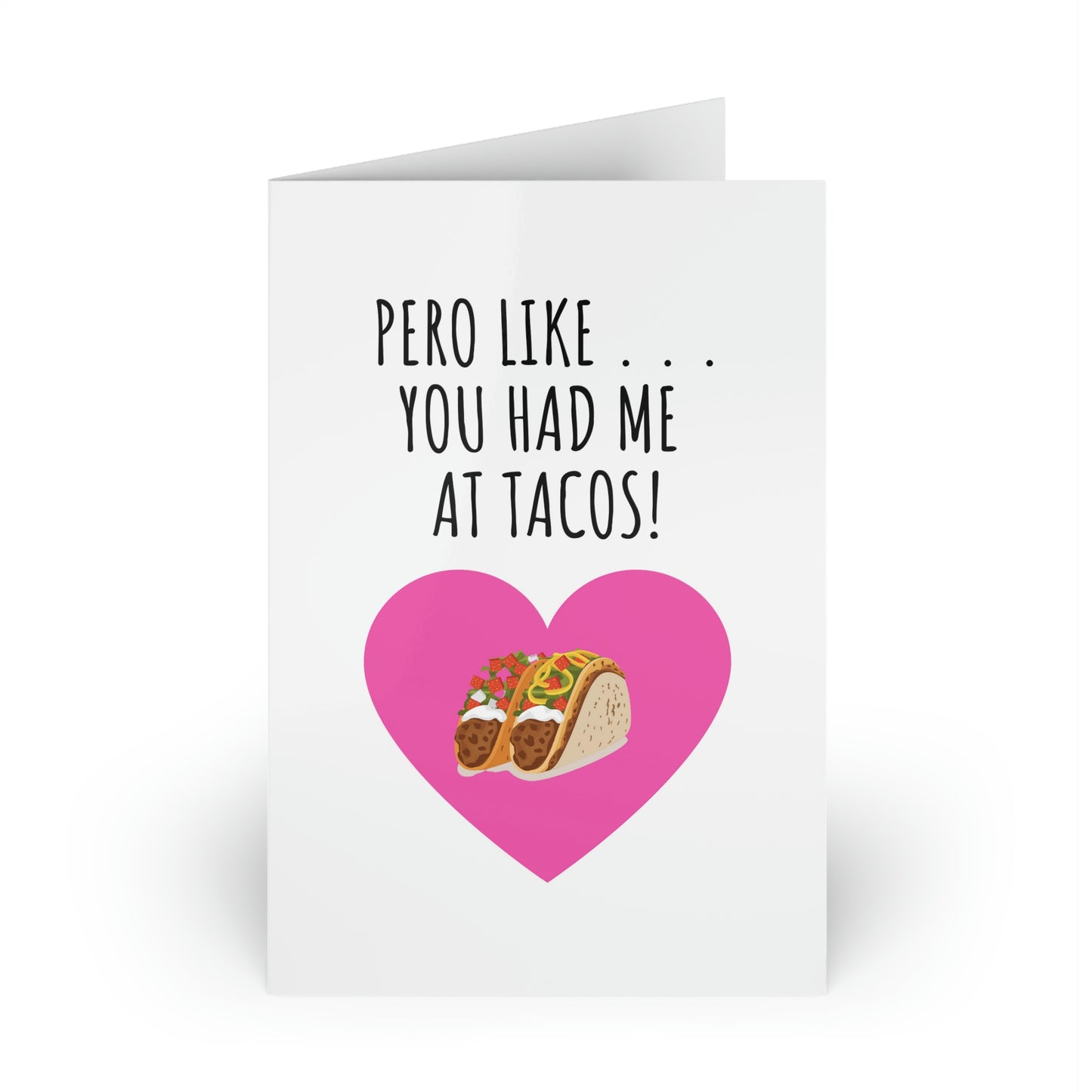 You Had Me At Tacos Valentines Day Greeting Card