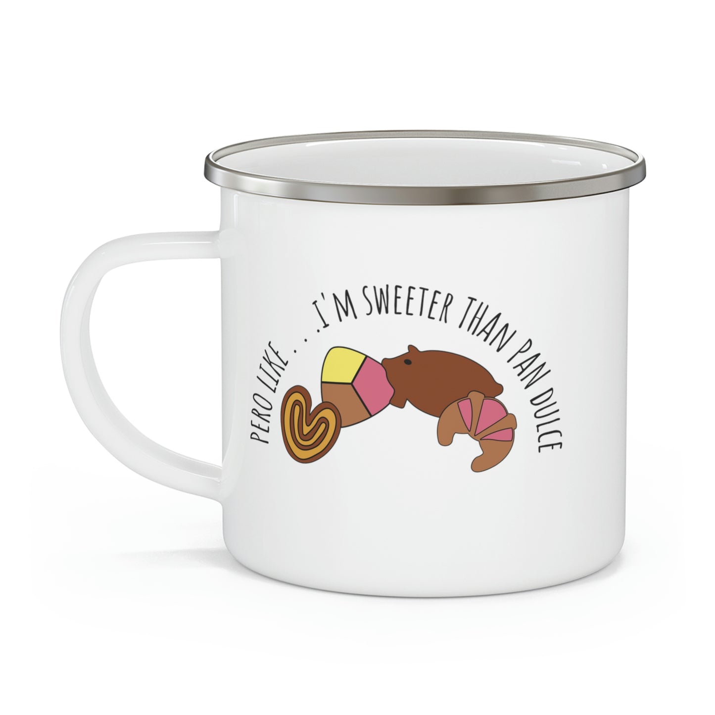 Sweeter Than Pan Dulce | Enamel Camping Coffee Mug