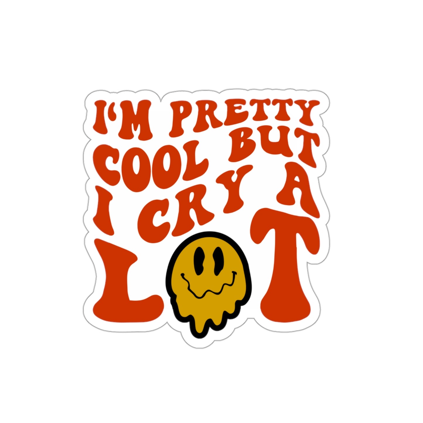 I’m Pretty Cool but… | Die-Cut Vinyl Stickers