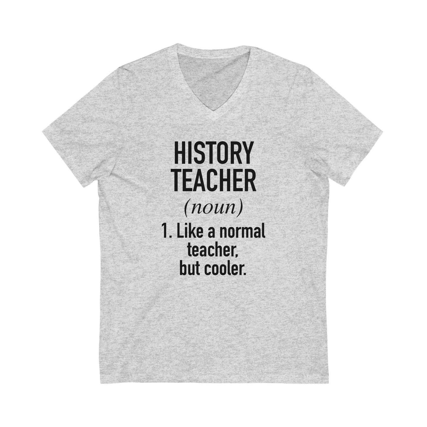 History Teacher Definition Unisex Jersey Short Sleeve V-Neck Tee