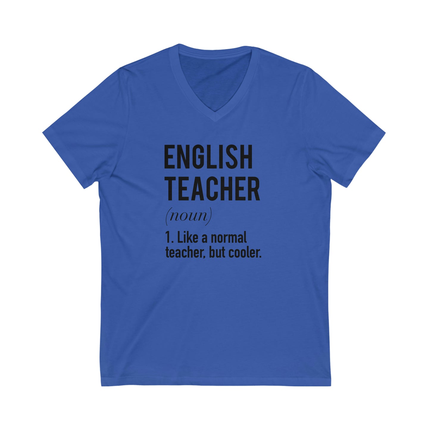 English Teacher Definition Unisex Jersey Short Sleeve V-Neck Tee