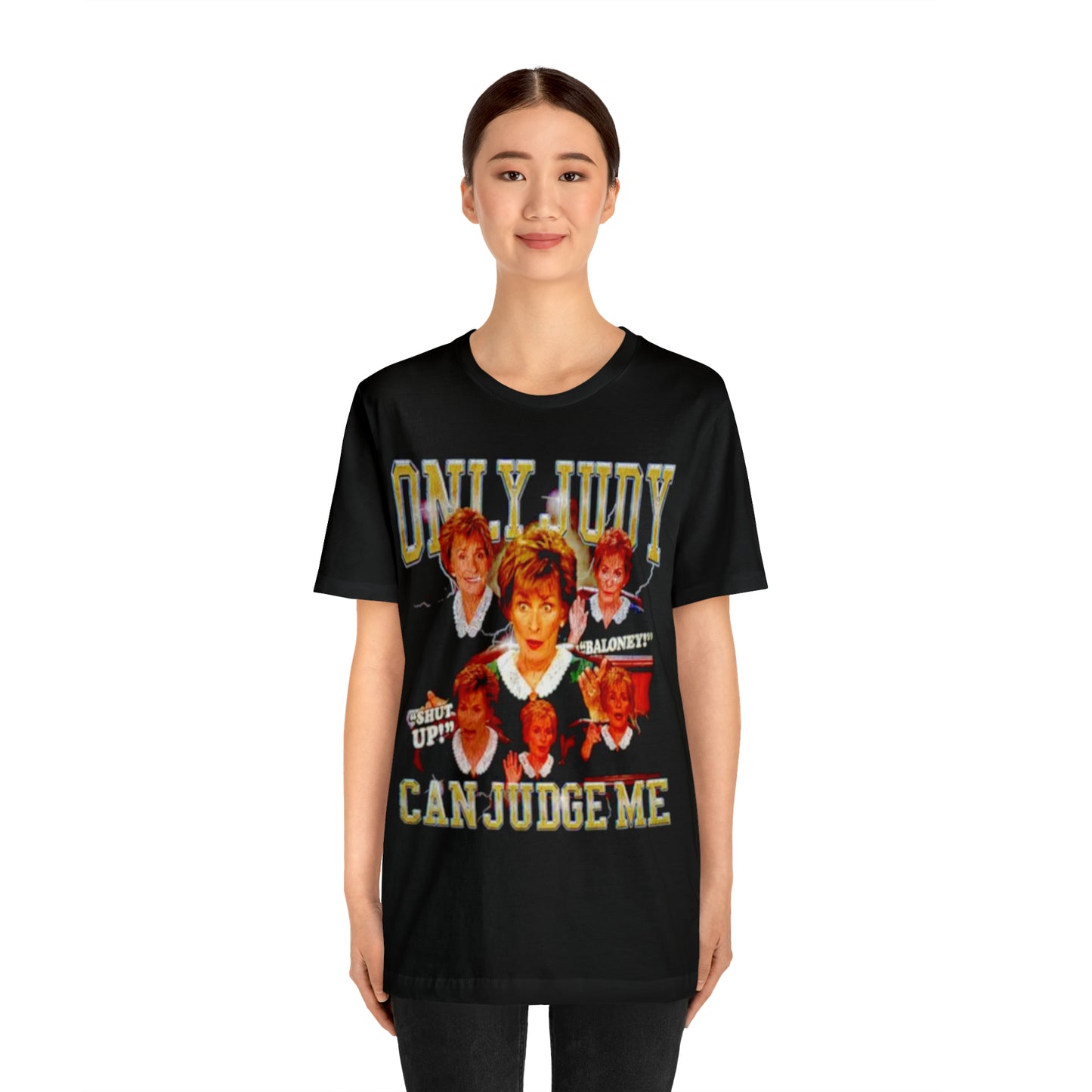 Only Judy Can Judge Me! Unisex Jersey Short Sleeve Tee