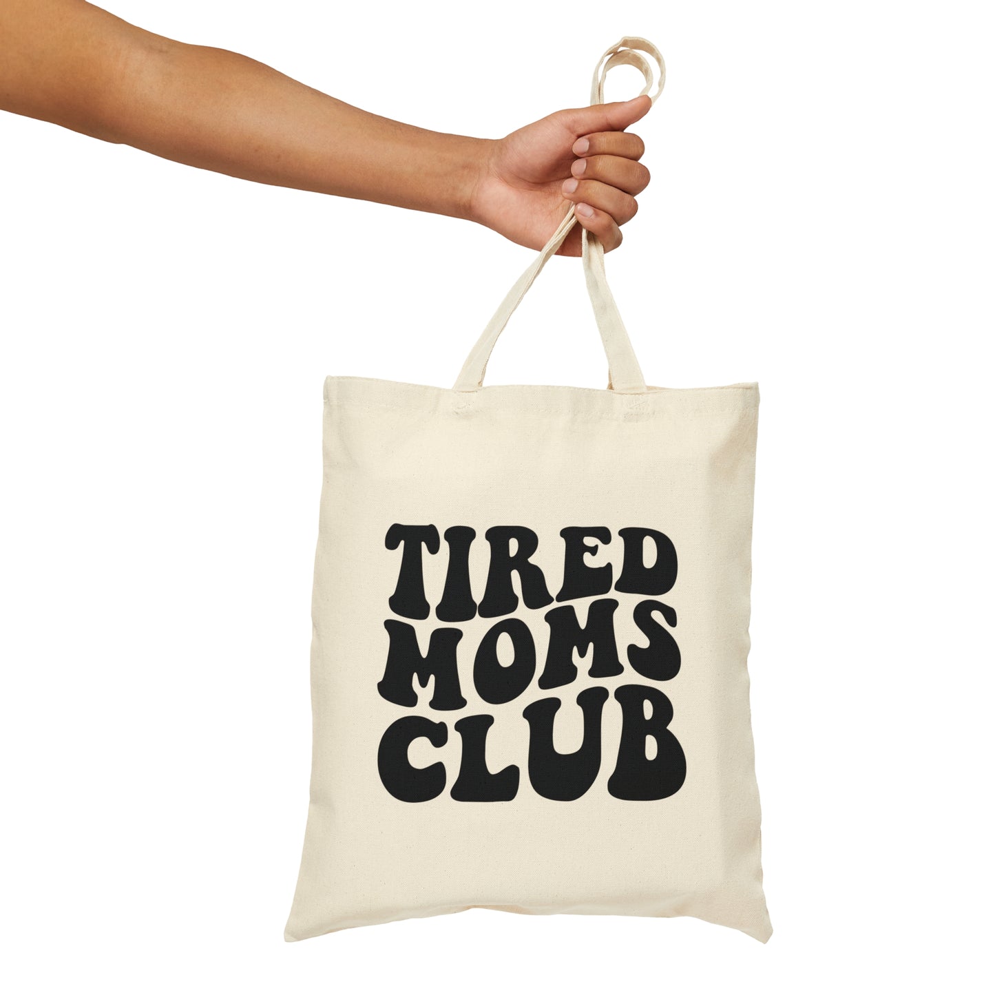 Tired Moms Club Canvas Tote Bag