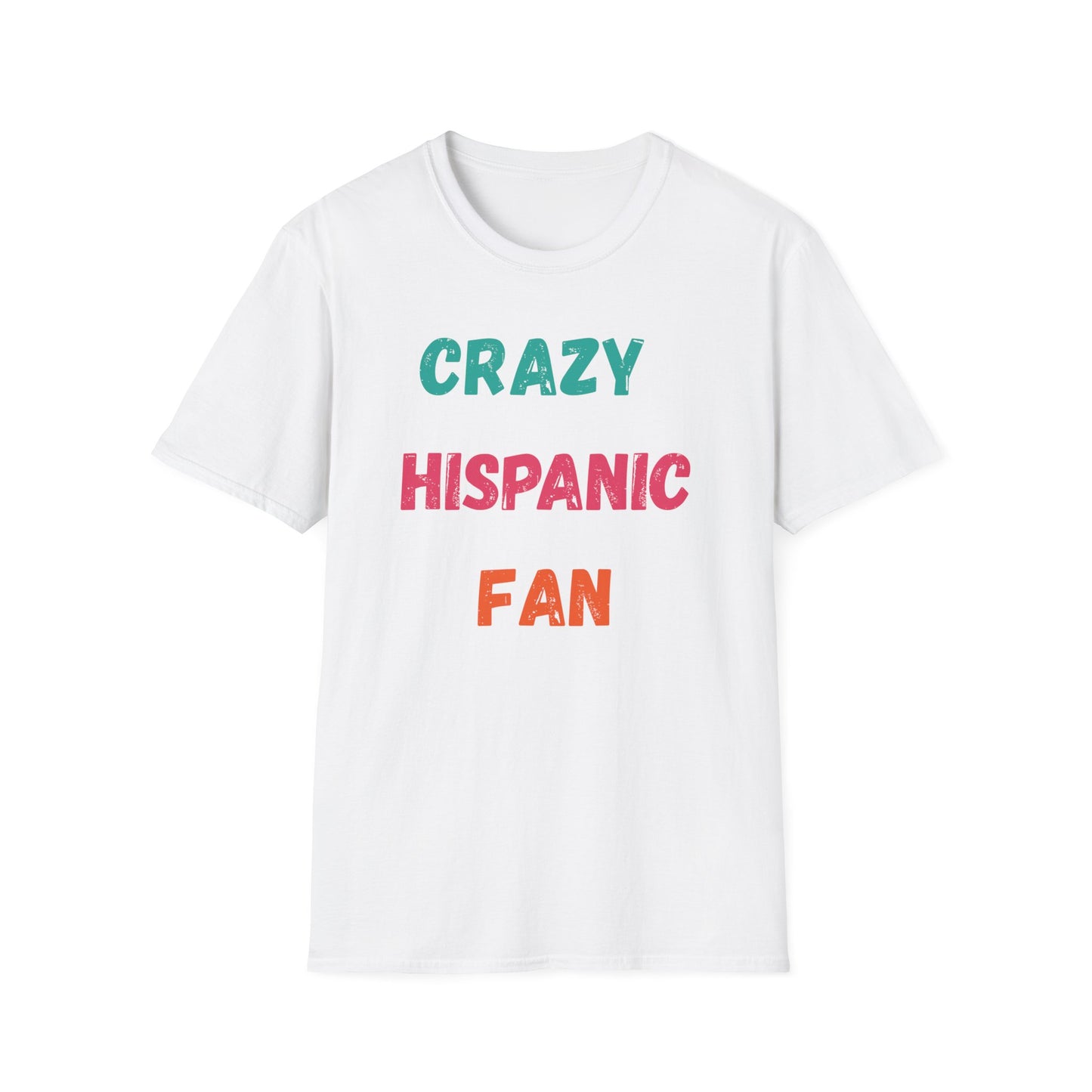 Crazy Hispanic Fan Fiesta Colors T-Shirt — (GSG on Back)