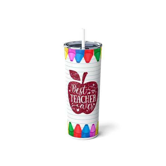 Best Teacher Ever Skinny Steel Tumbler with Straw, 20oz