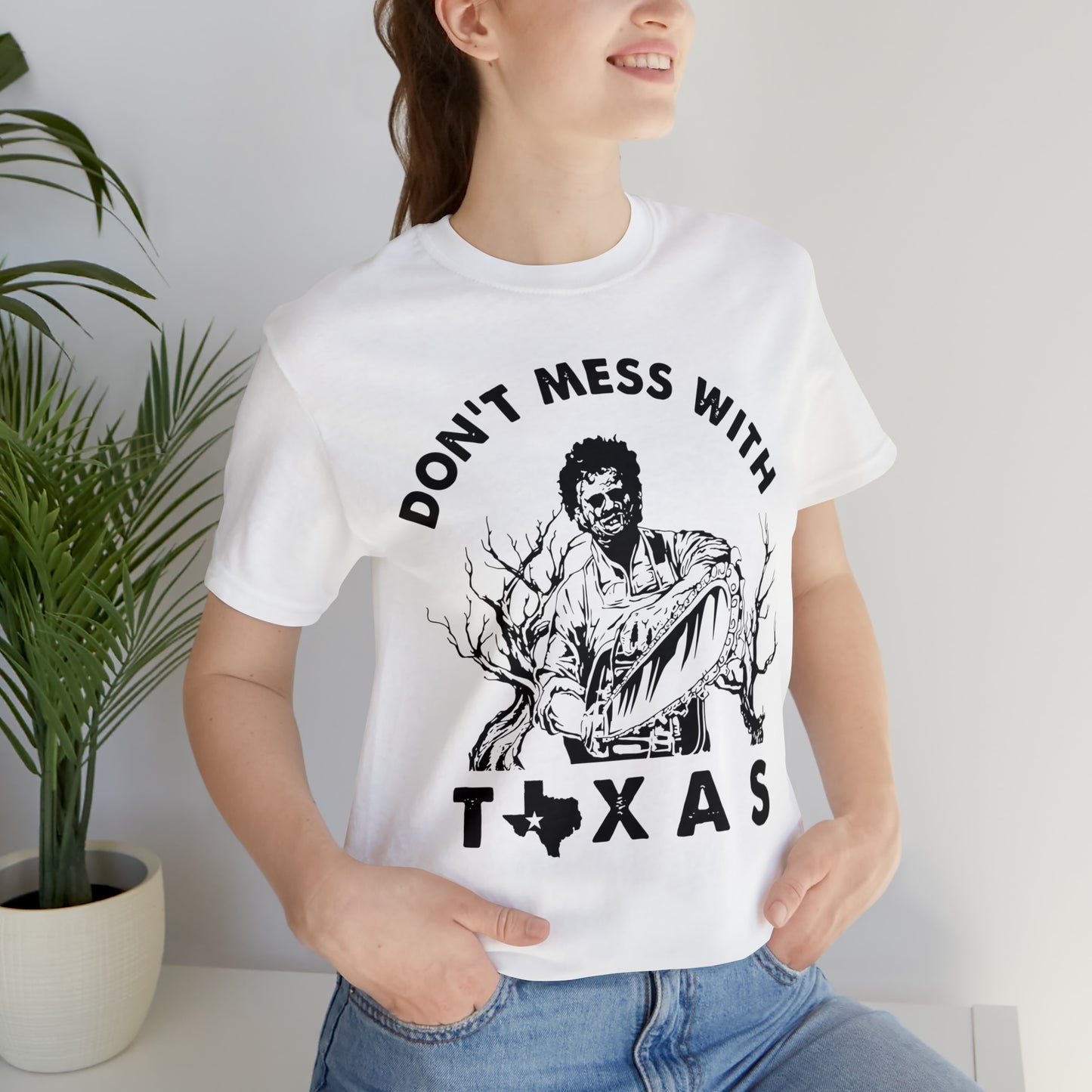 Leatherface Dont Mess With Texas | Unisex Jersey Short Sleeve Tee