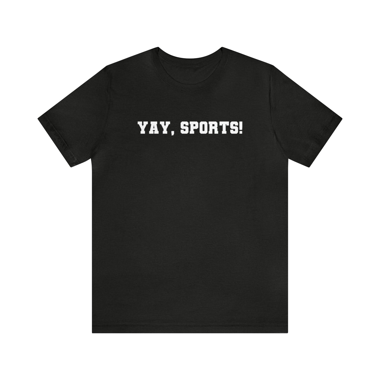 Yay, Sports!  Unisex Jersey Short Sleeve Tee