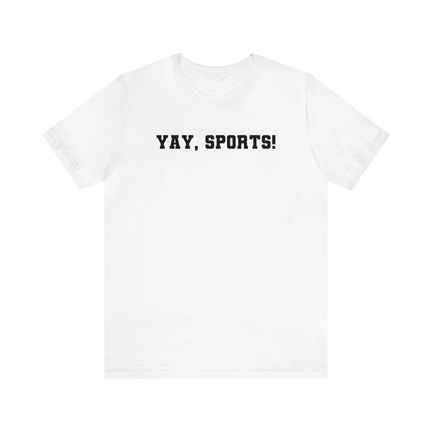 Yay, Sports!  Unisex Jersey Short Sleeve Tee